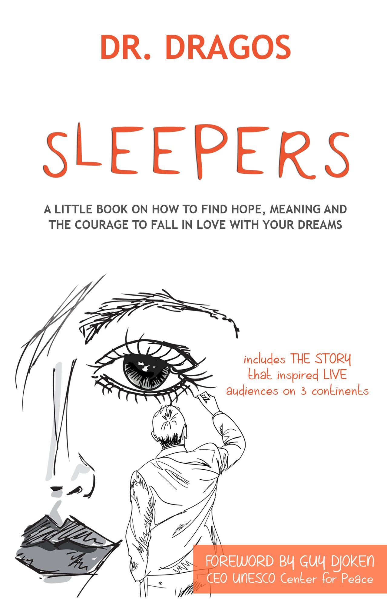 Sleepers: A Little Book On How To Find Hope, Meaning and The Courage to Fall In Love WIth Your Dreams