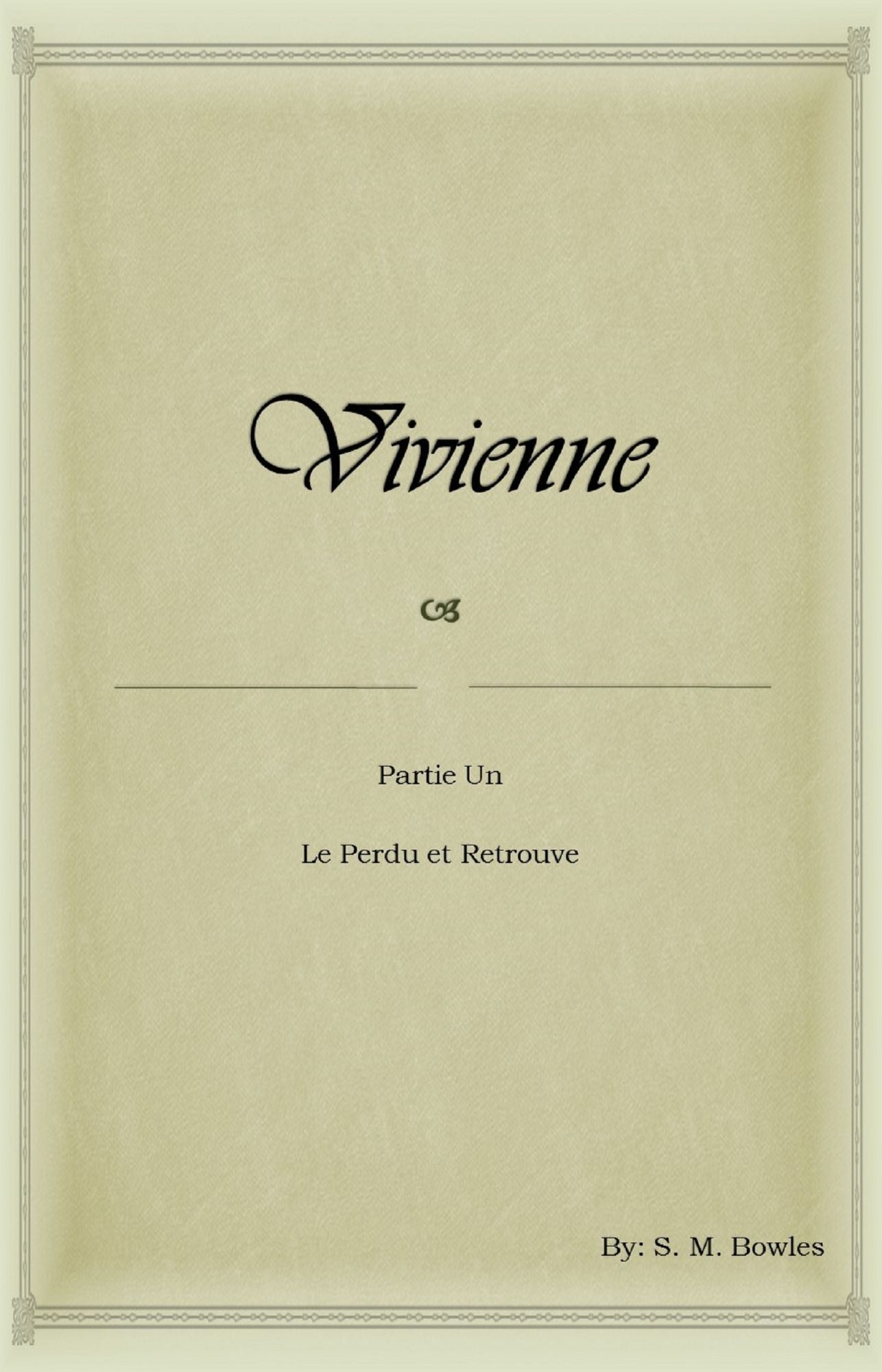 Vivienne - Part 1 (Le Perdu et Retrouve)