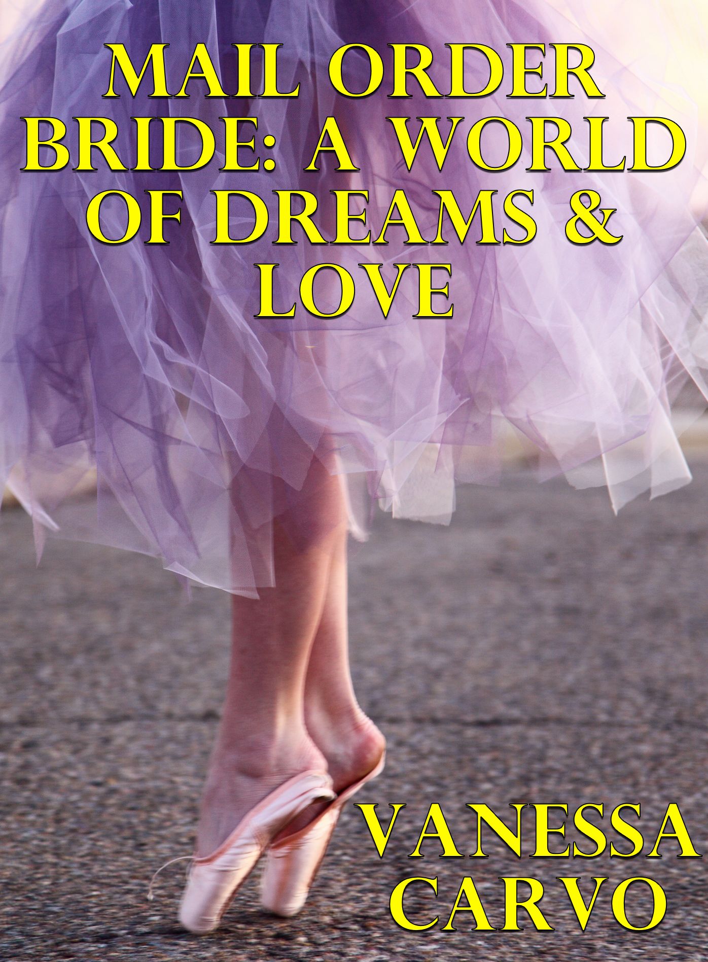 Mail Order Bride: A World Of Dreams & Love