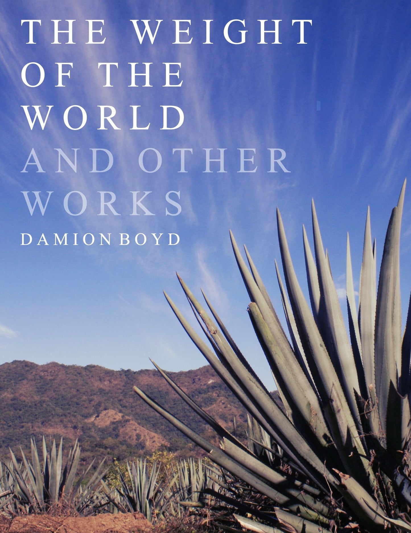 The Weight Of The World And Other Works