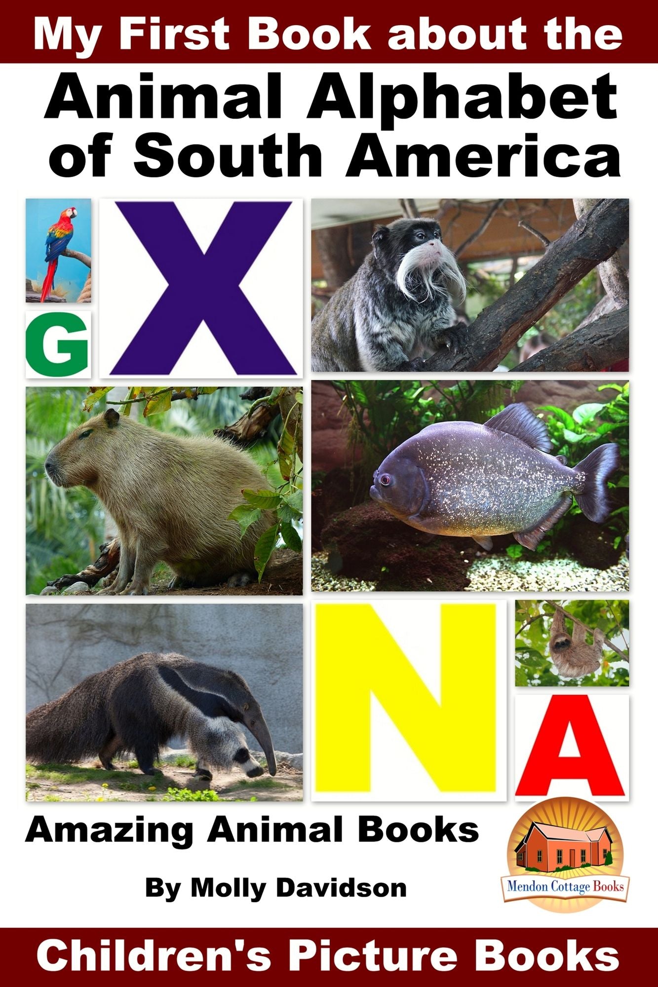 My First Book about the Animal Alphabet of South America: Amazing Animal Books - Children's Picture Books