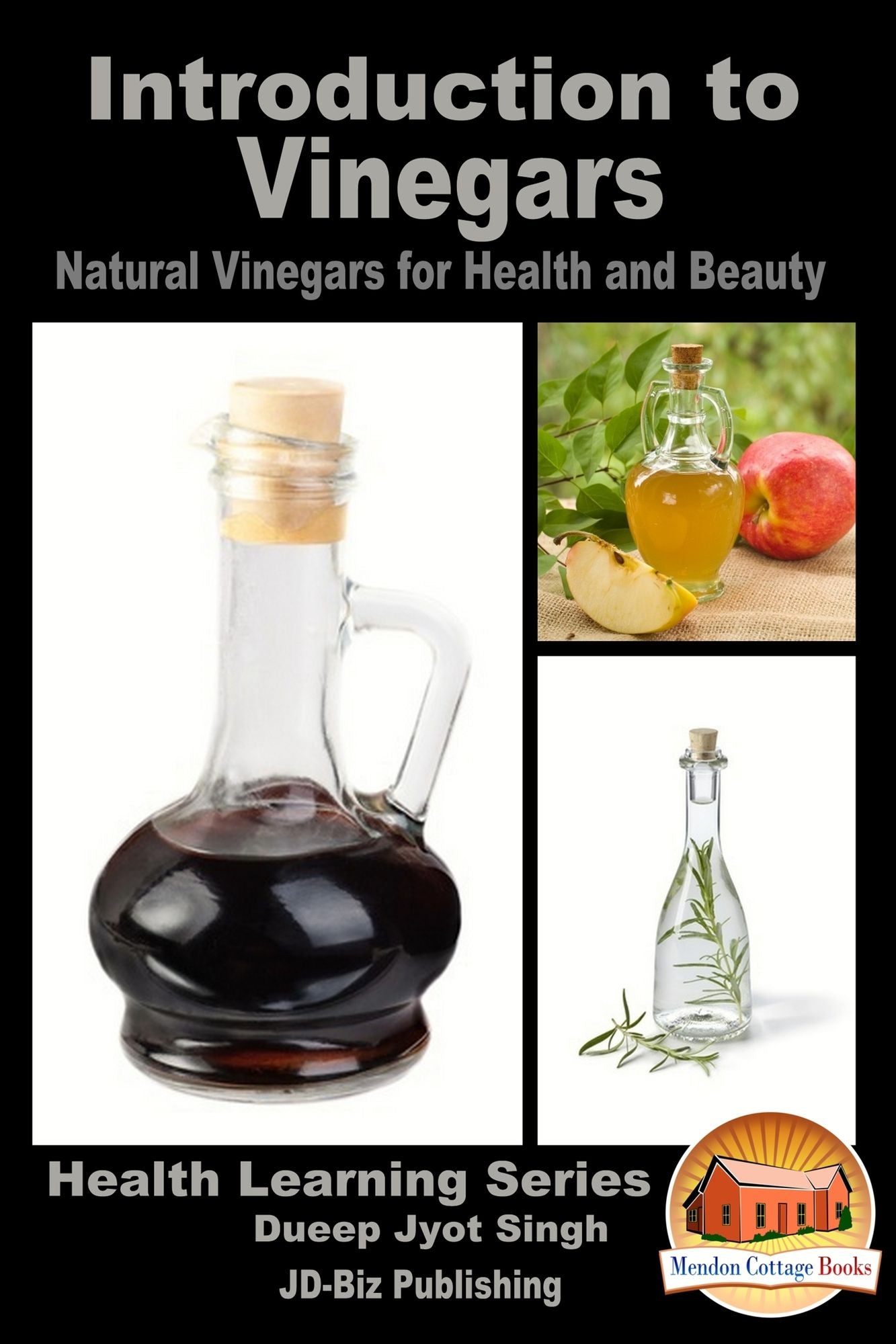 Introduction to Vinegars: Natural Vinegars for Health and Beauty
