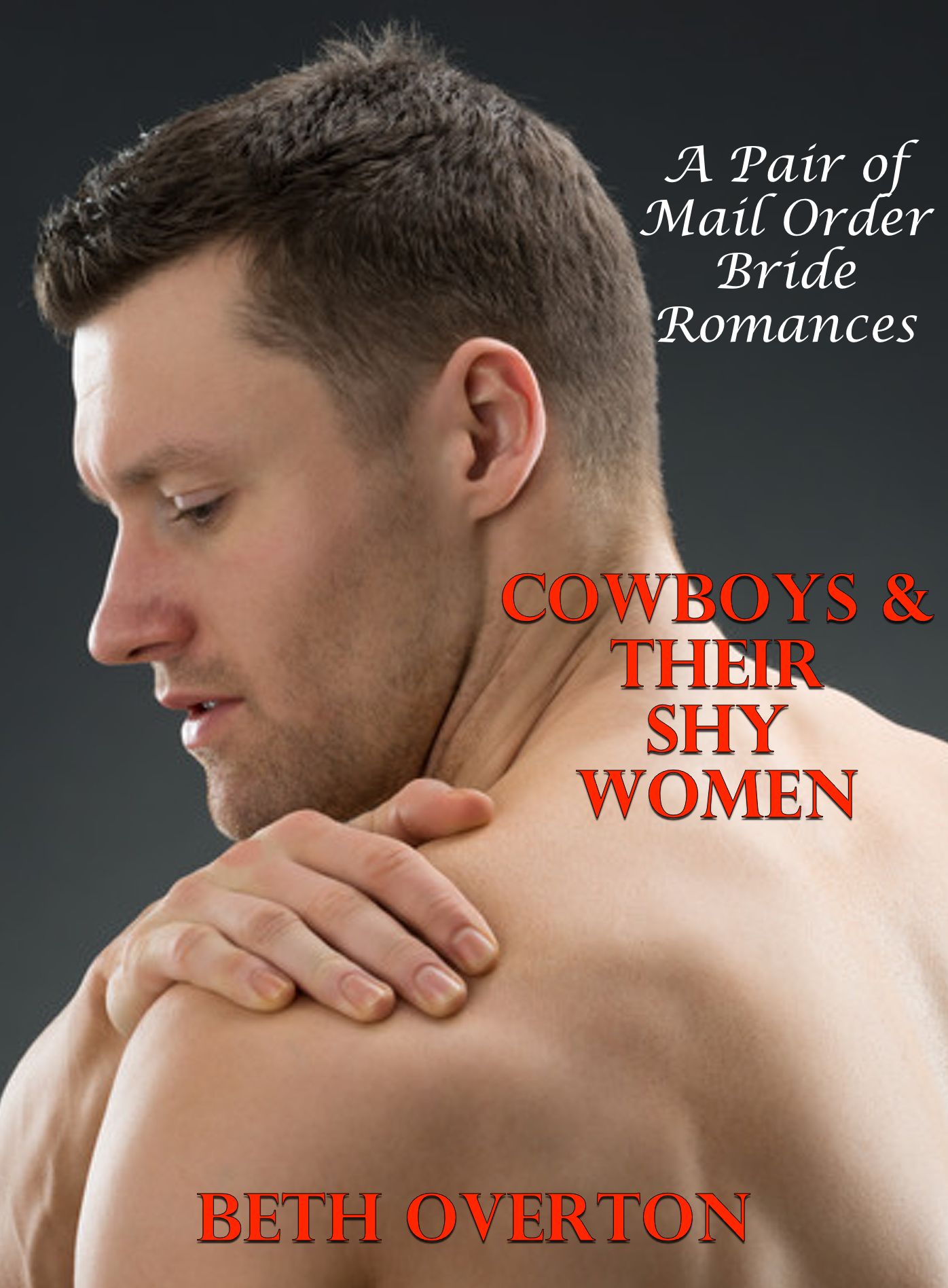 Cowboys & Their Shy Women: A Pair of Mail Order Bride Romances