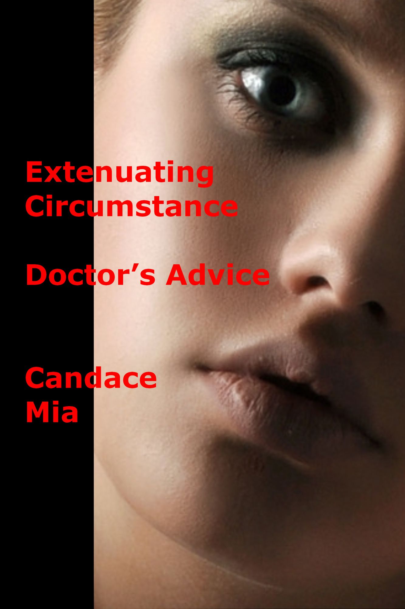 Extenuating Circumstance: Doctor's Advice