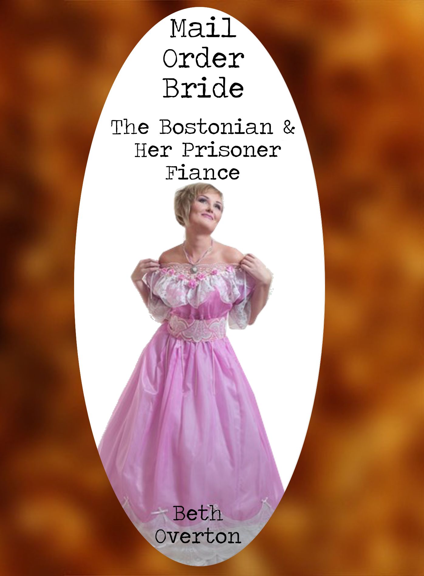 Mail Order Bride: The Bostonian & Her Prisoner Fiancé