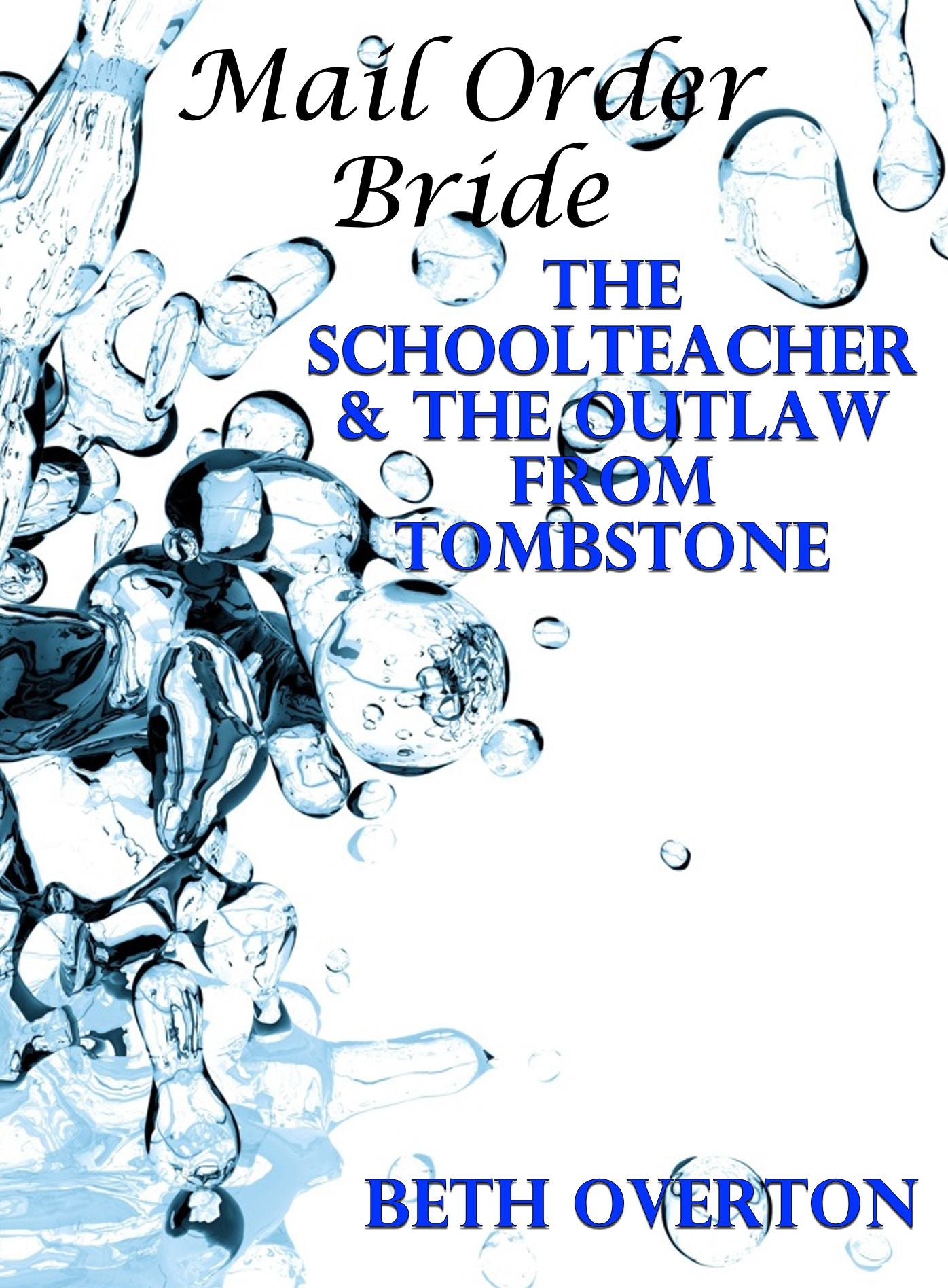 Mail Order Bride: The Schoolteacher & The Outlaw From Tombstone