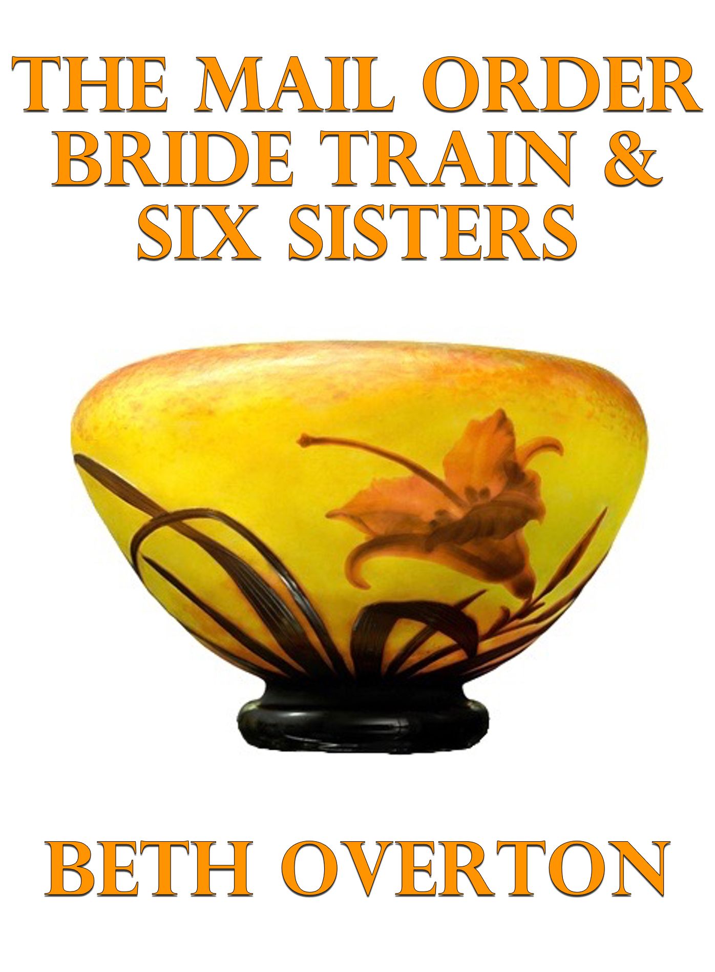 The Mail Order Bride Train & Six Sisters