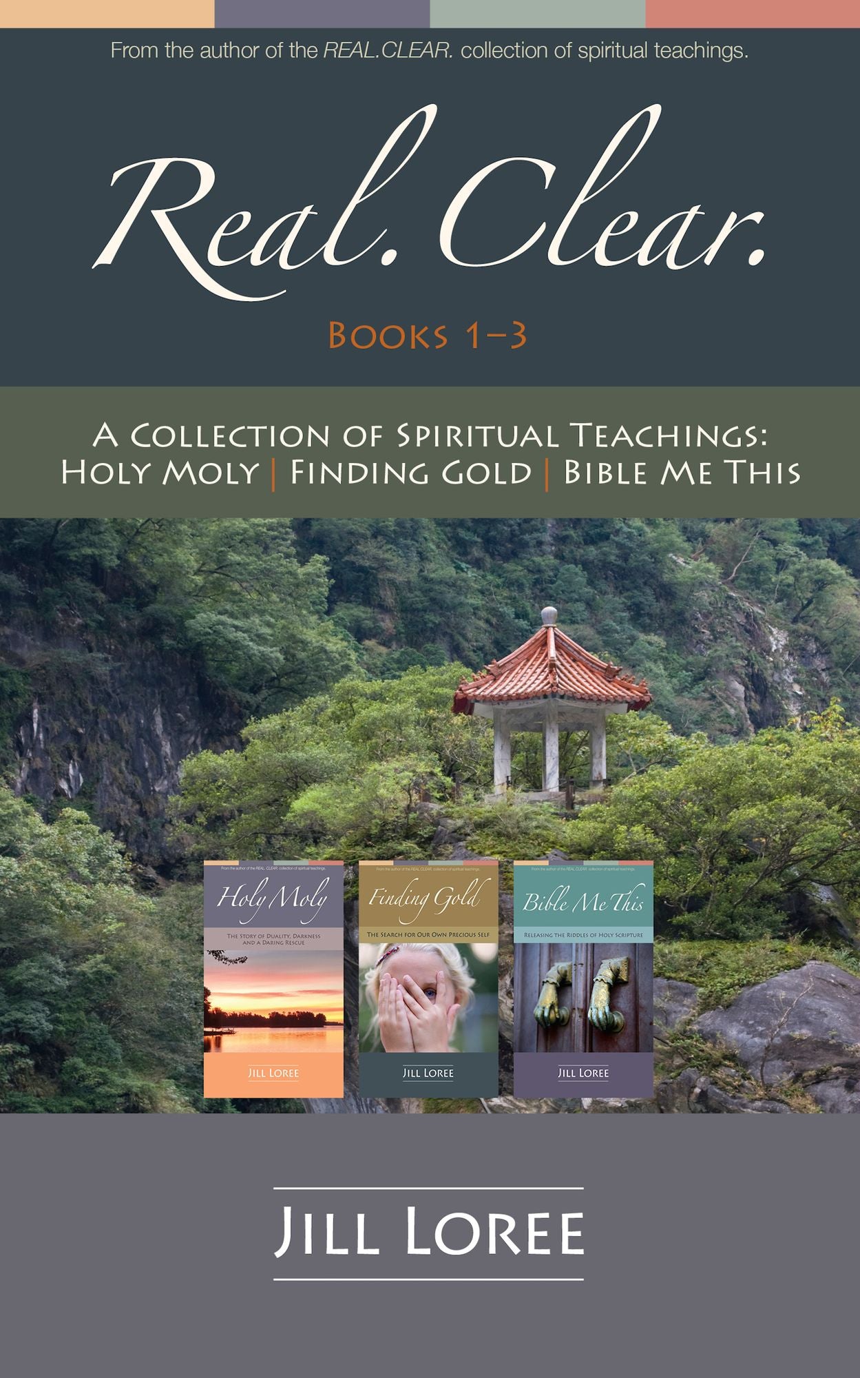Real.Clear.: A Three-Book Collection of Spiritual Teachings