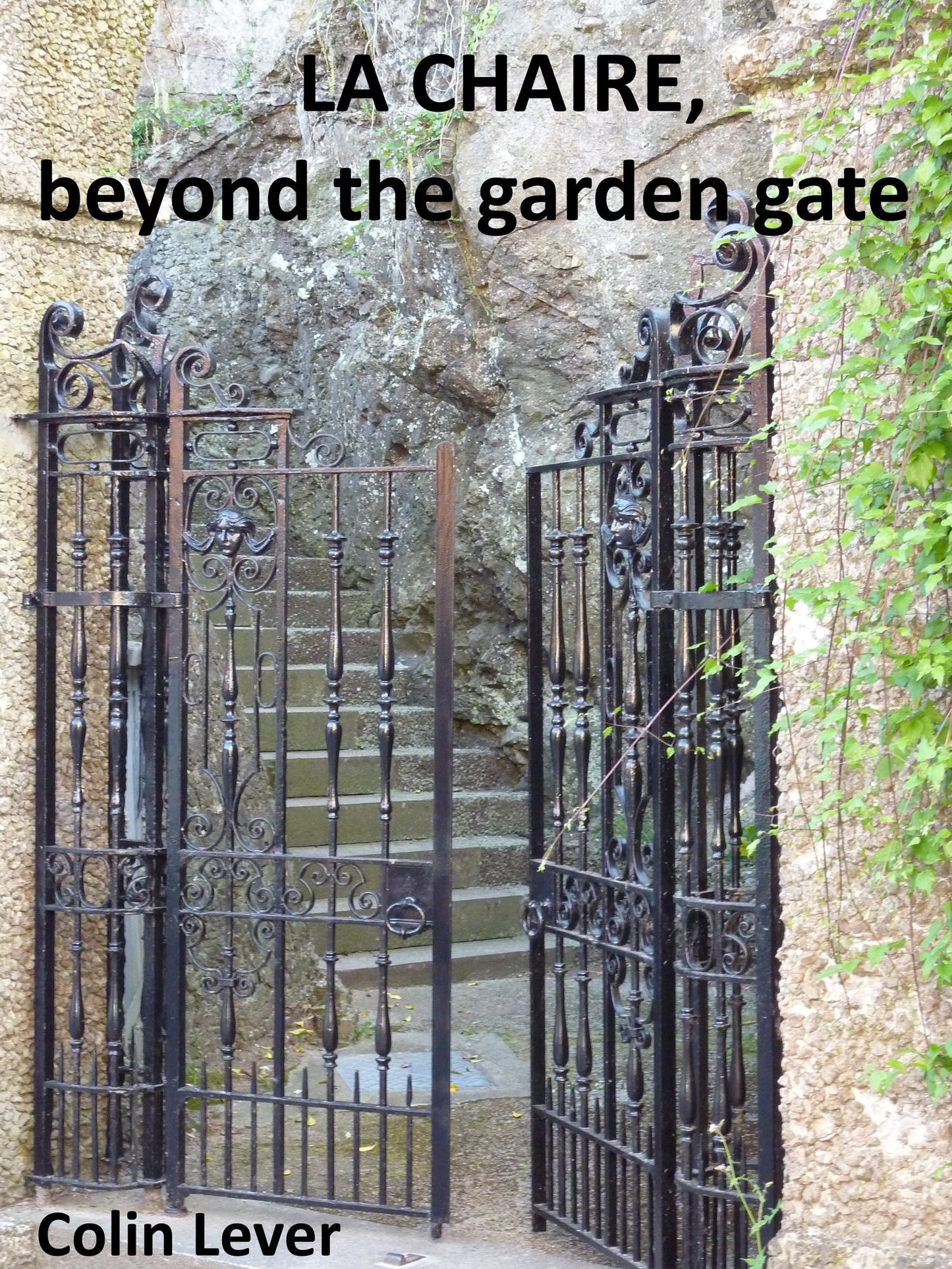 La Chaire, beyond the garden gate