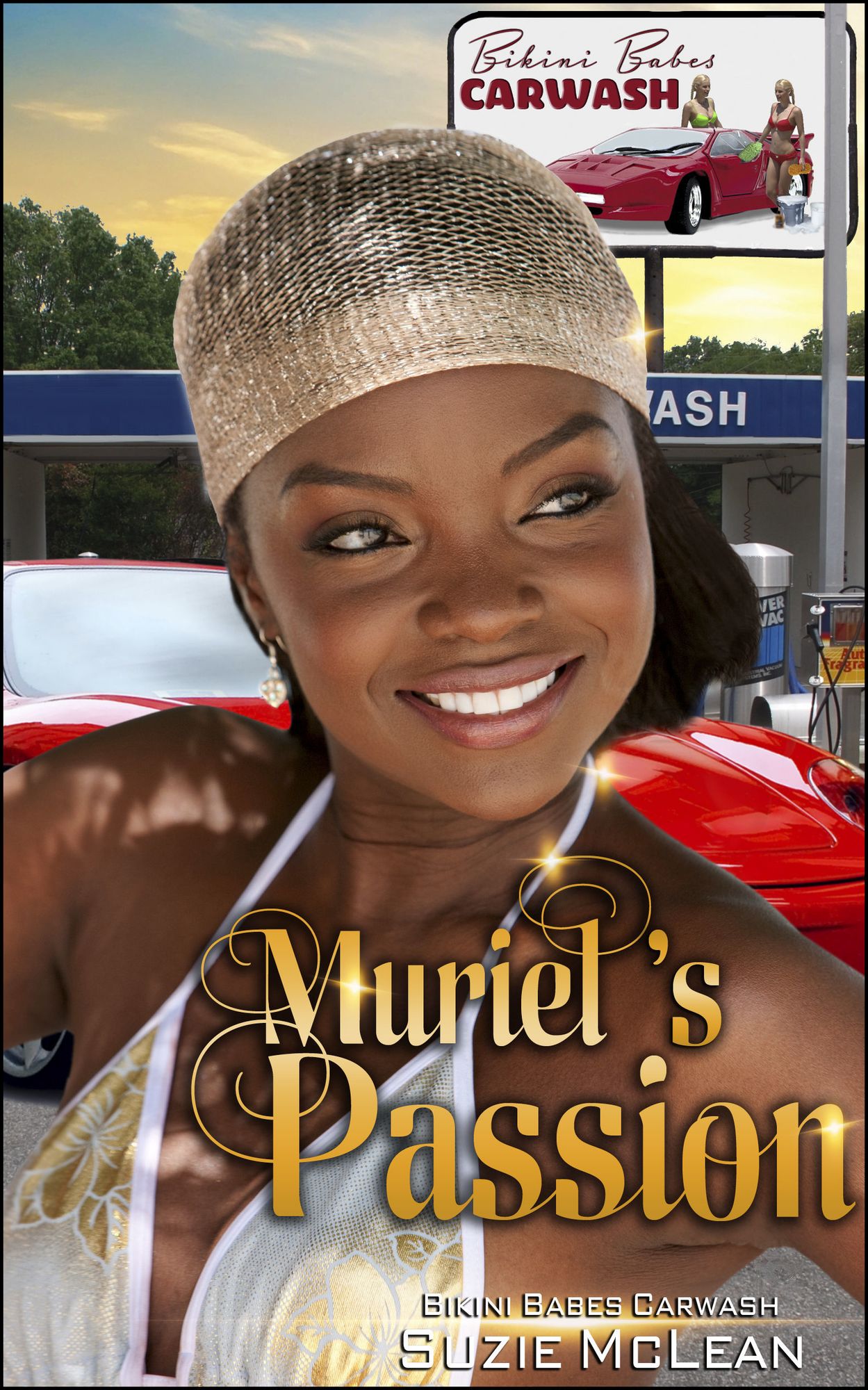 Muriel's Passion (Book 3 of "Bikini Babes' Carwash")