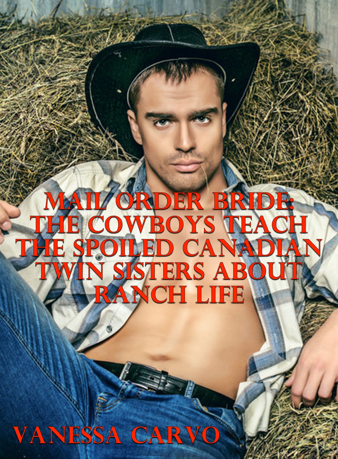 Mail Order Bride: The Cowboys Teach The Spoiled Canadian Twin Sisters About Ranch Life