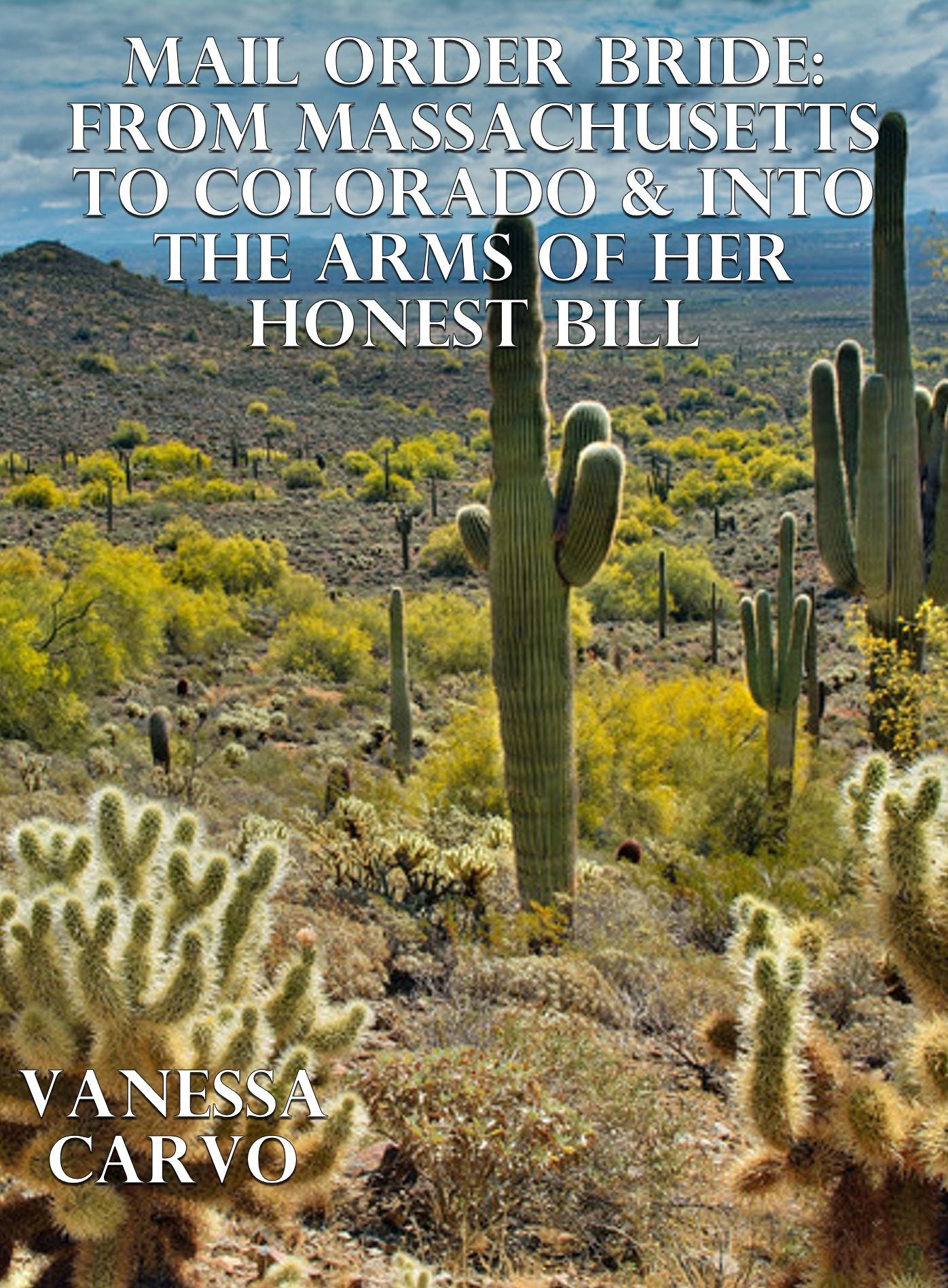 Mail Order Bride: From Massachusetts To Colorado & Into The Arms Of Her Honest Bill