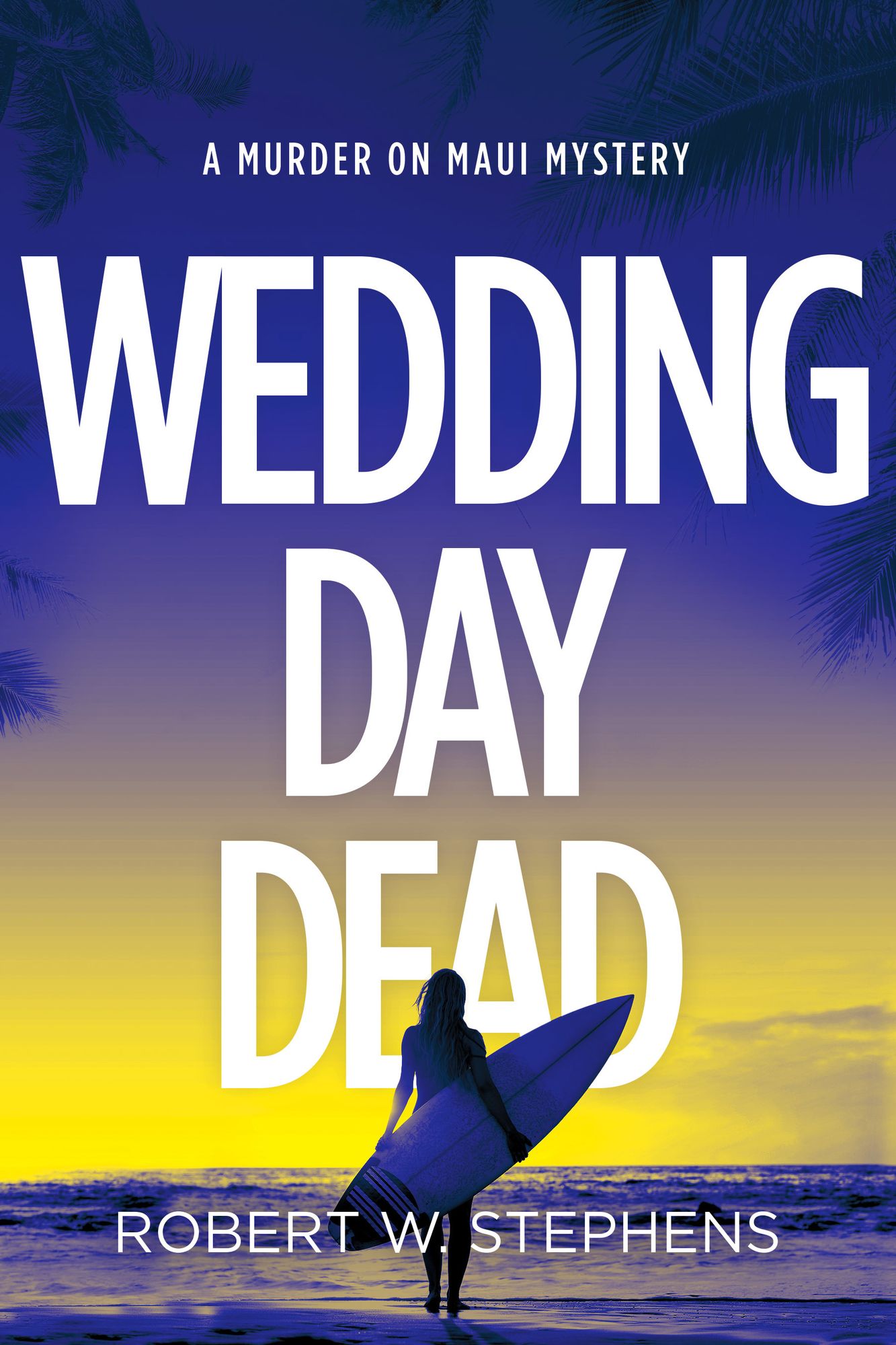 Wedding Day Dead: A Murder on Maui Mystery