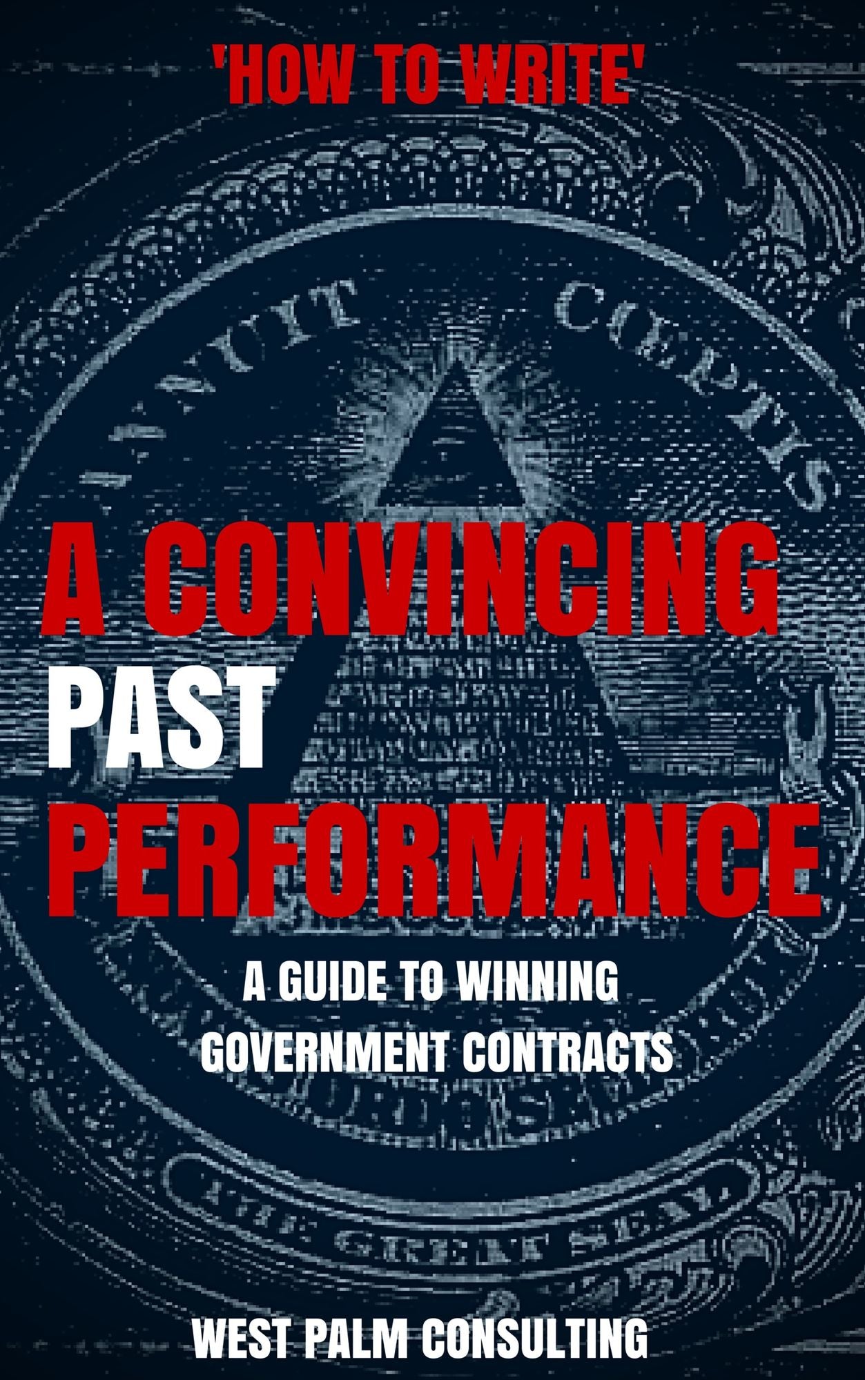 How to Write a Convincing Past Performance: A Guide to Winning Government Contracts