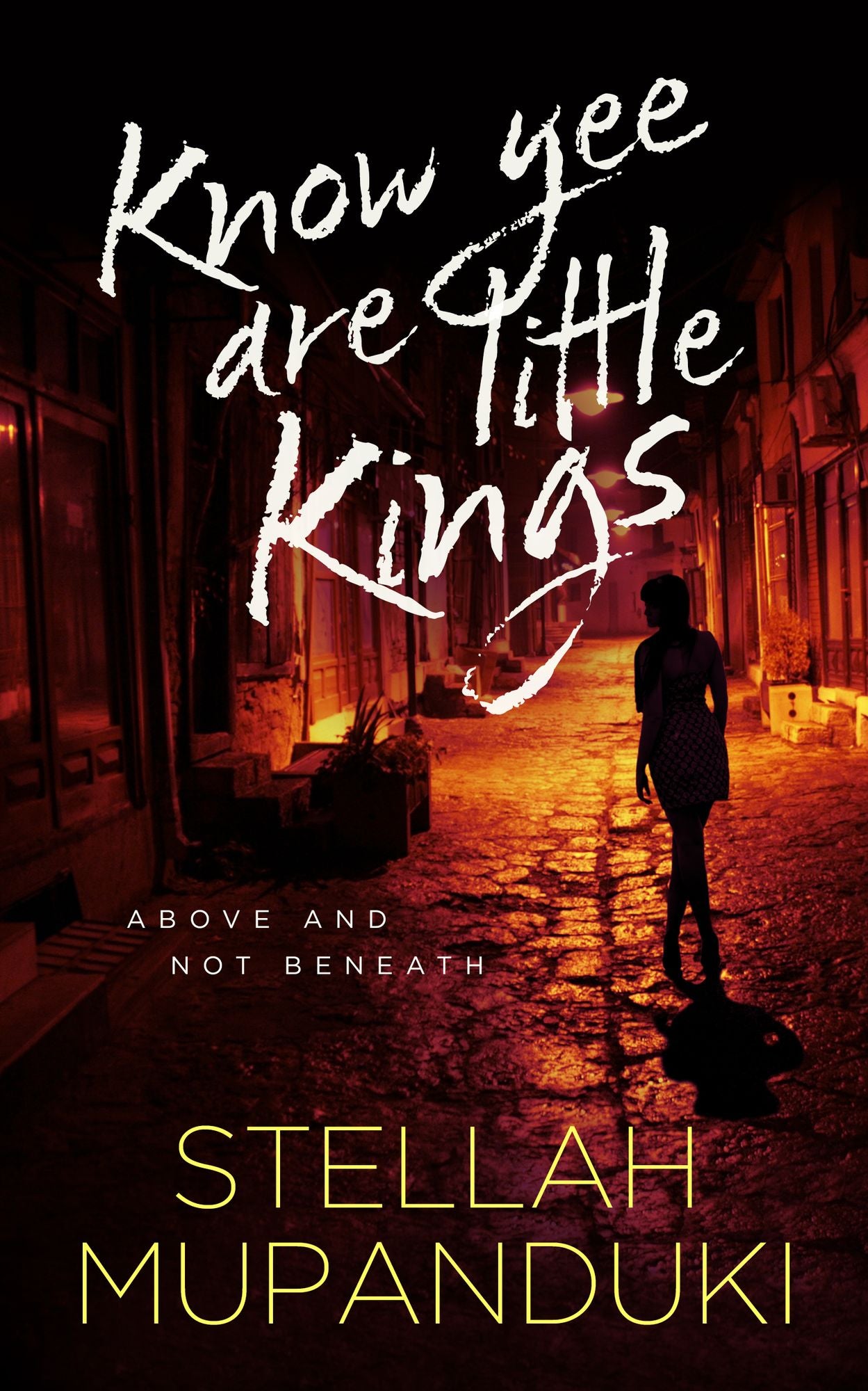 Know Yee Are Little Kings: Above And Not Beneath