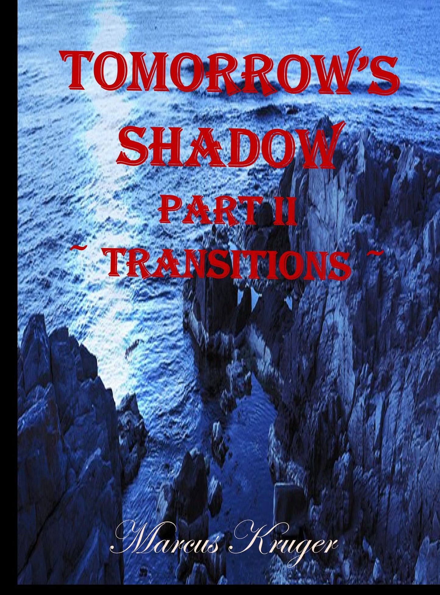 Tomorrow's Shadow: Part II - Transitions