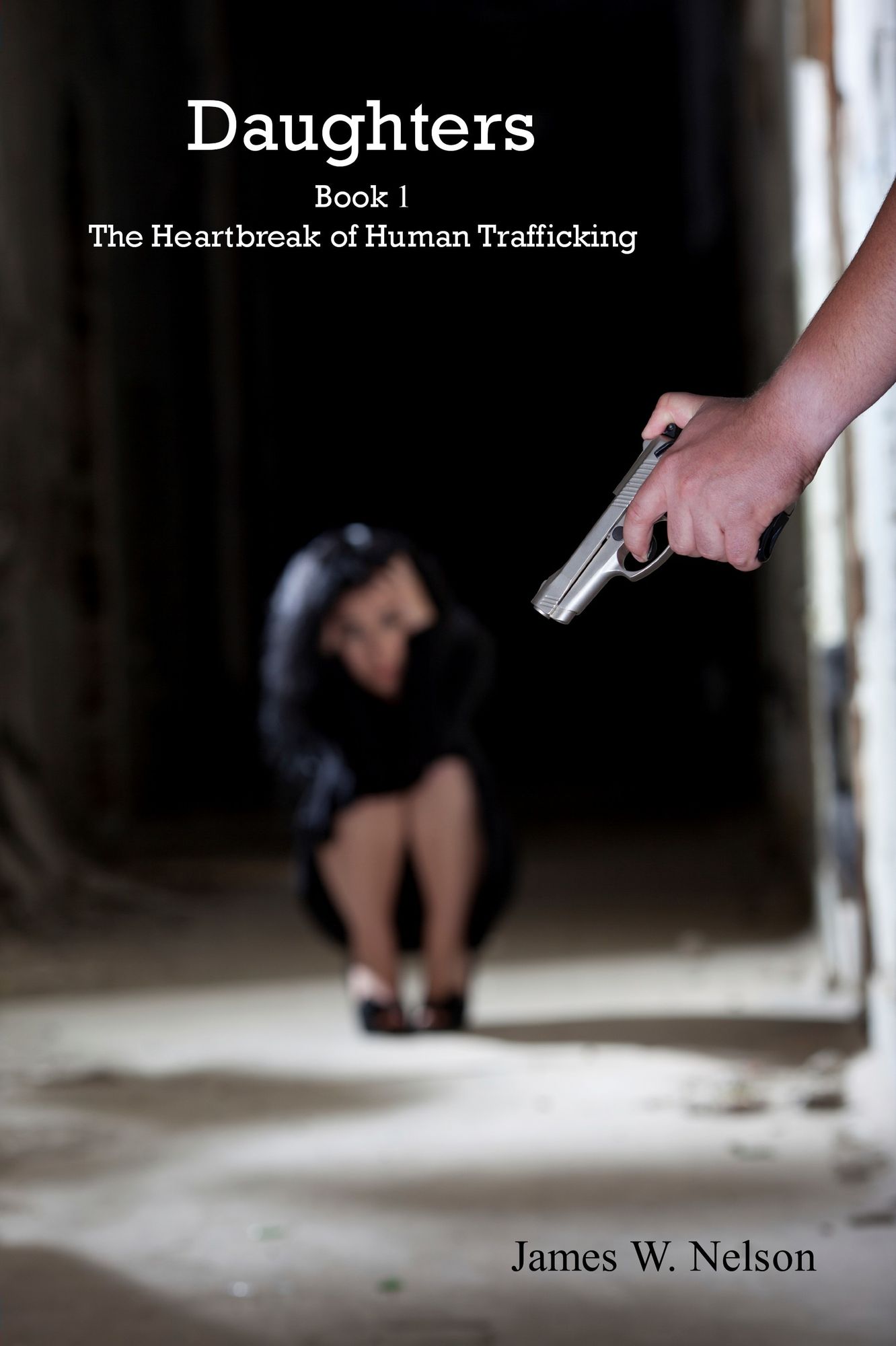Daughters Book 1 The Heartbreak of Human Trafficking