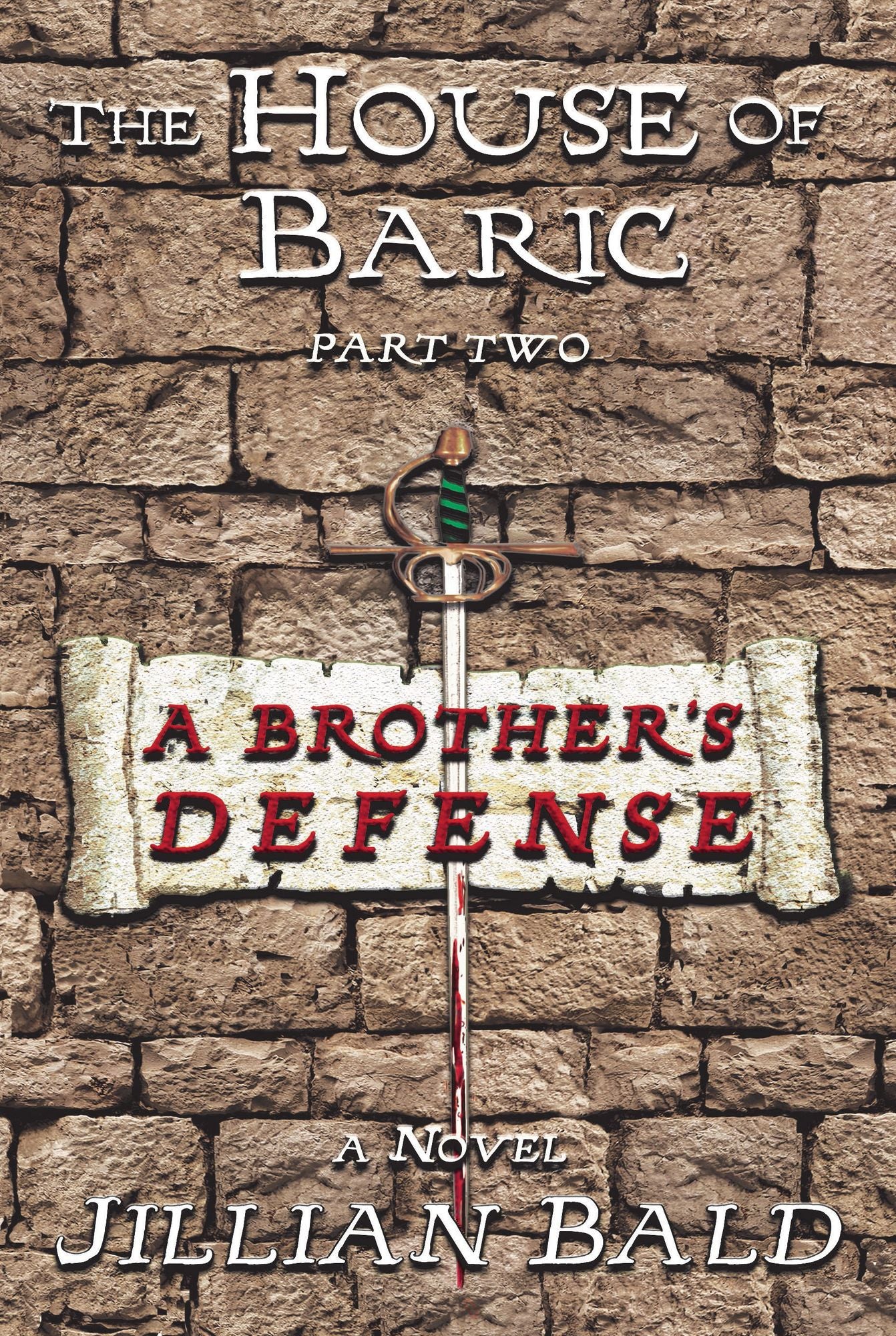The House of Baric Part Two: A Brother's Defense