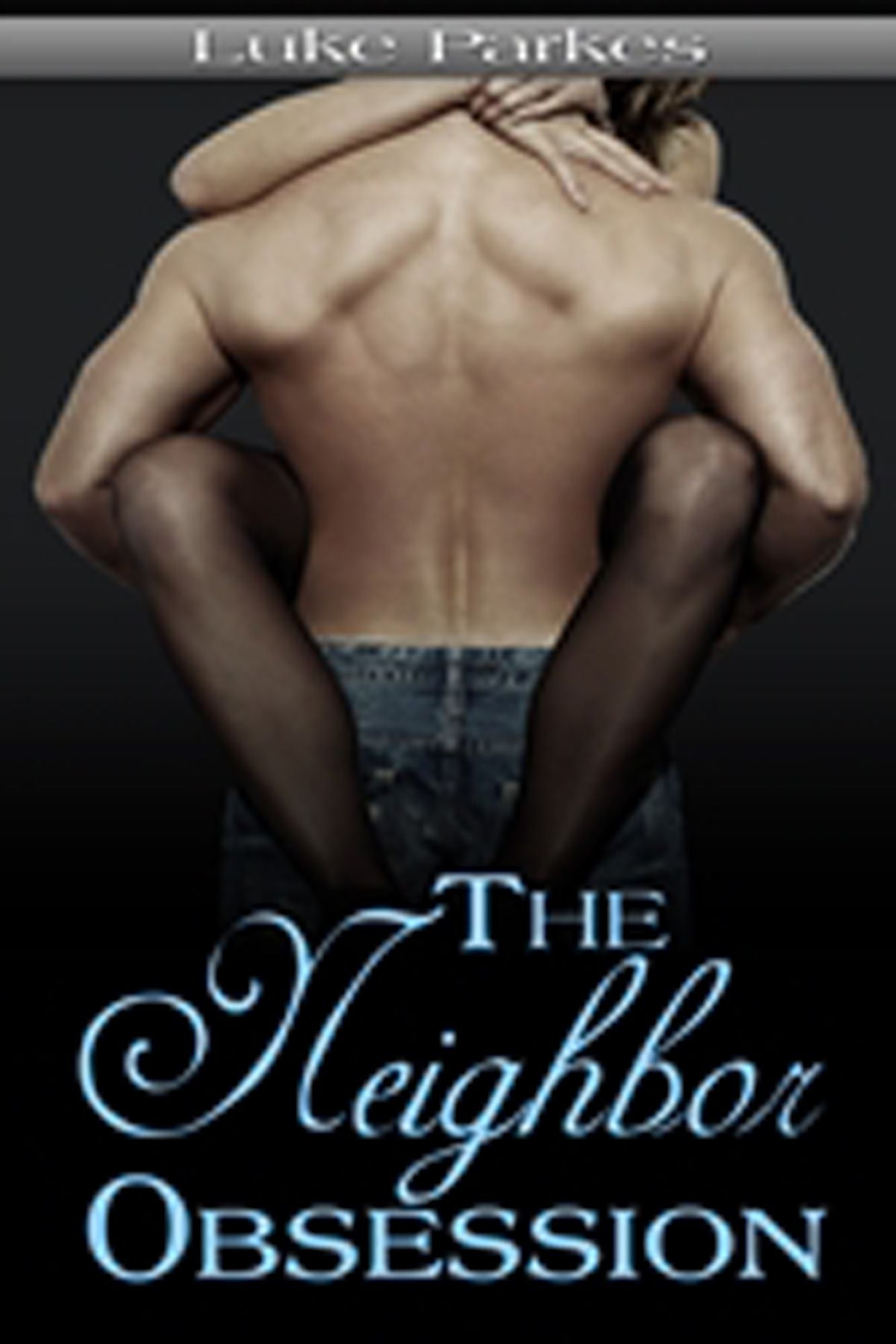 The Neighbor Obsession