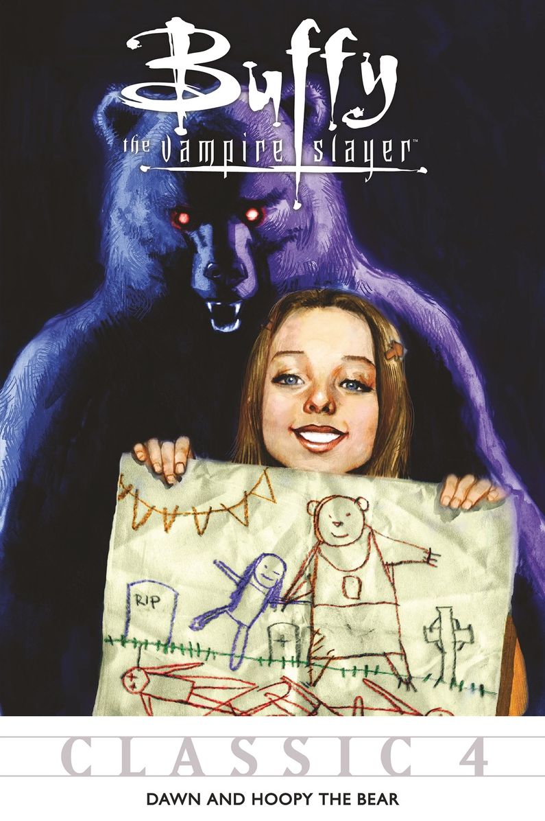 Buffy the Vampire Slayer Classic #4: Dawn and Hoopy the Bear