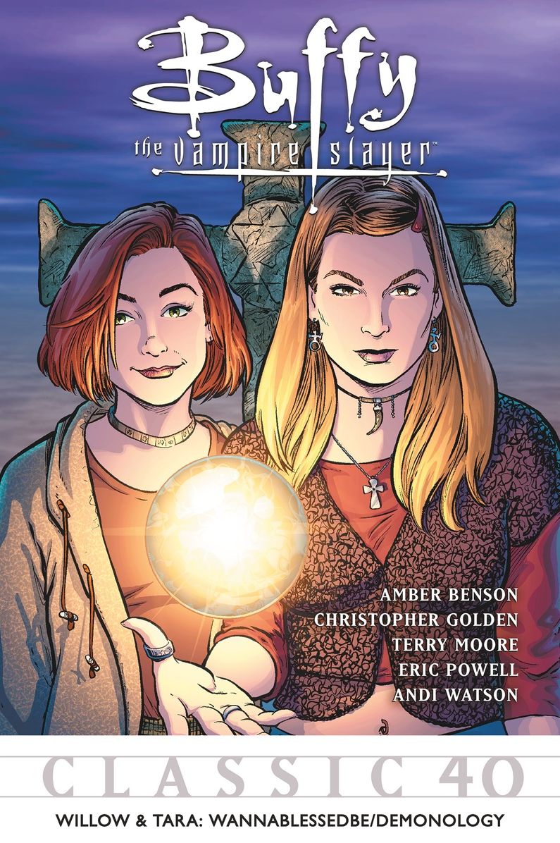 Buffy the Vampire Slayer Classic #40: Wannablessedbe & Demonology