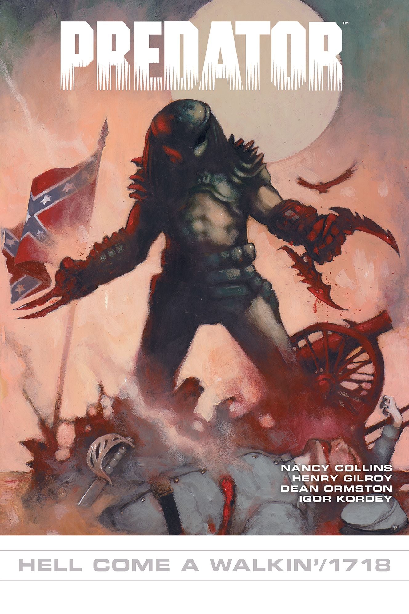 Predator: 1718/Hell Come Walkin'