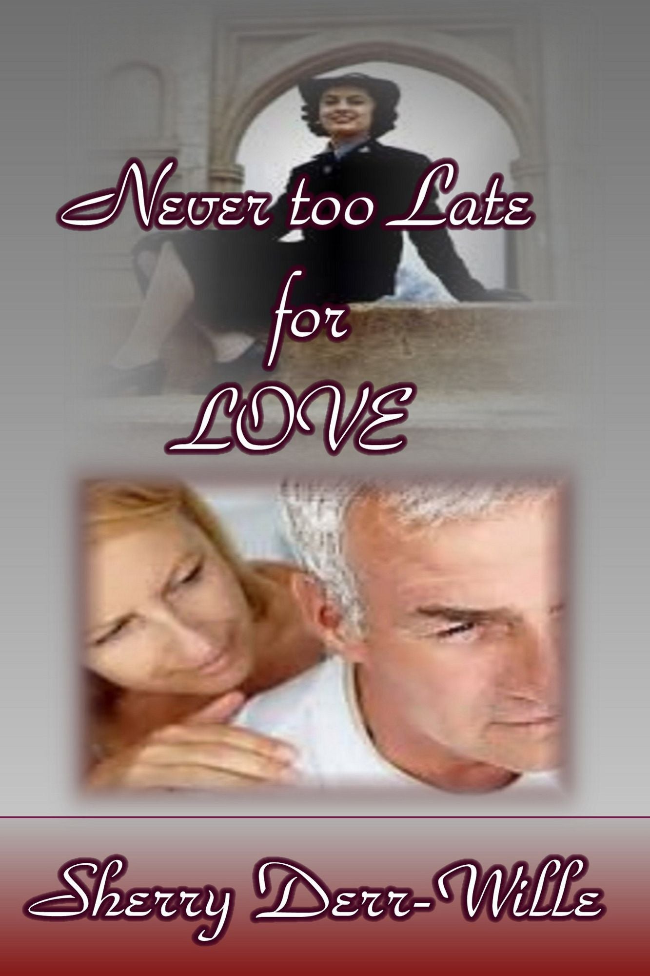 Never Too Late For Love