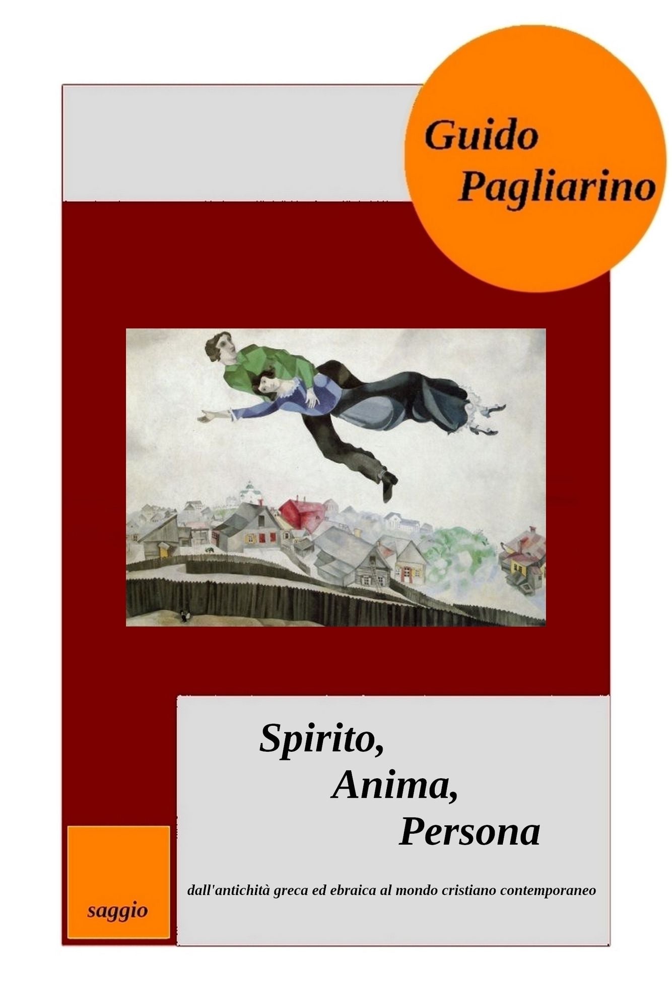 Spirito, Anima, Persona dall'antichità greca ed ebraica al mondo cristiano contemporaneo