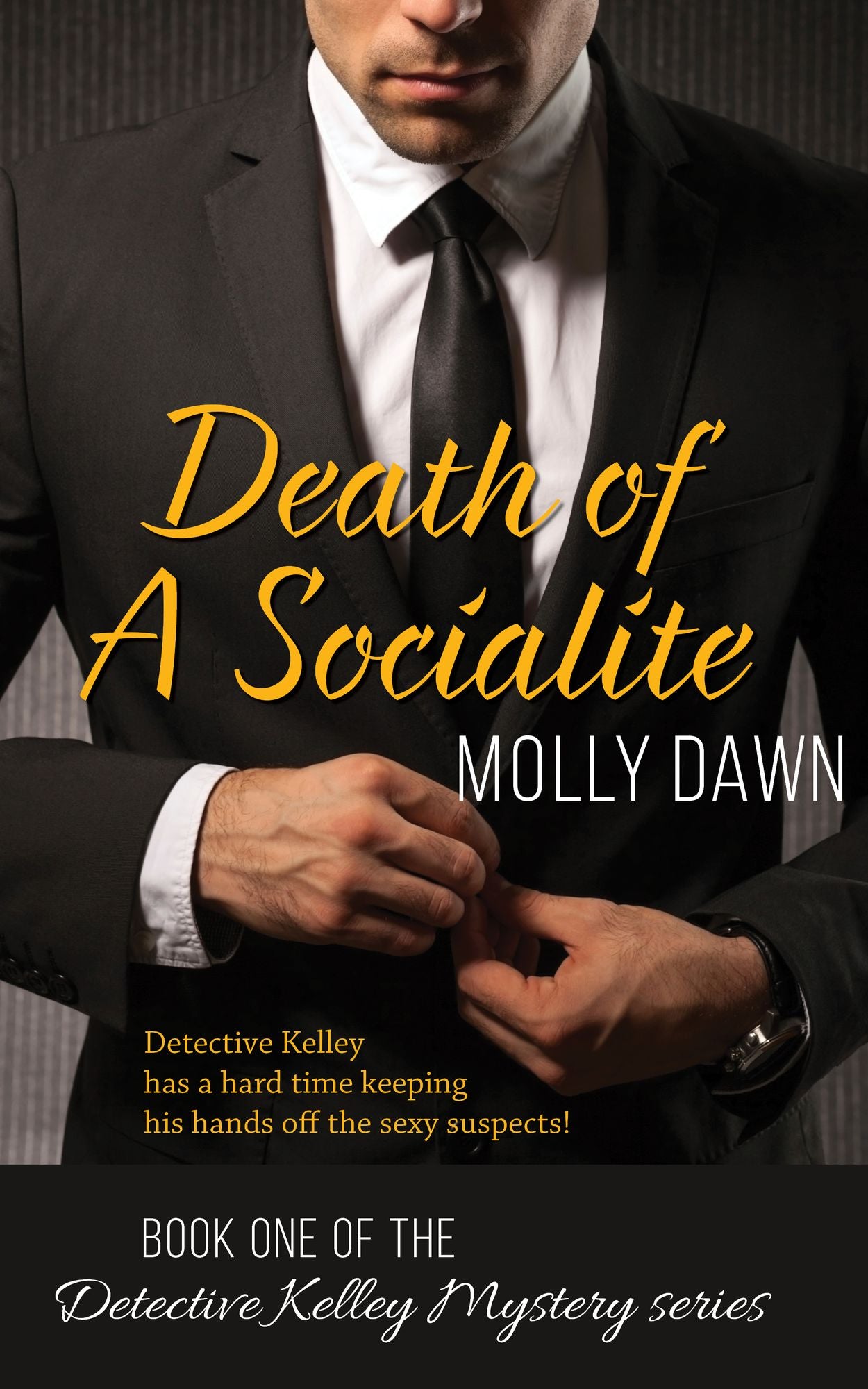 Death of a Socialite: Book One of the Detective Kelley Mystery series