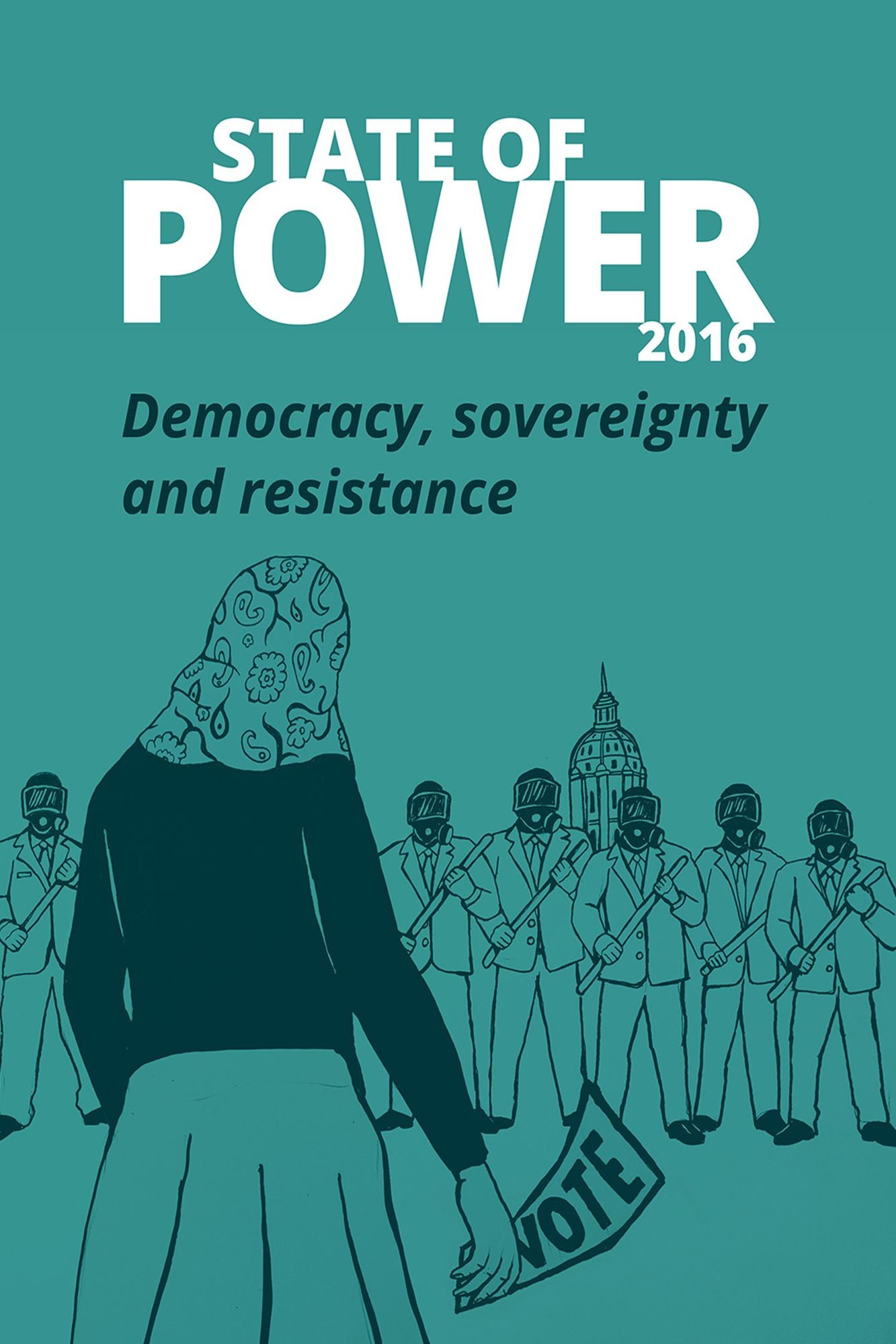 State of Power 2016: Democracy, sovereignty and resistance