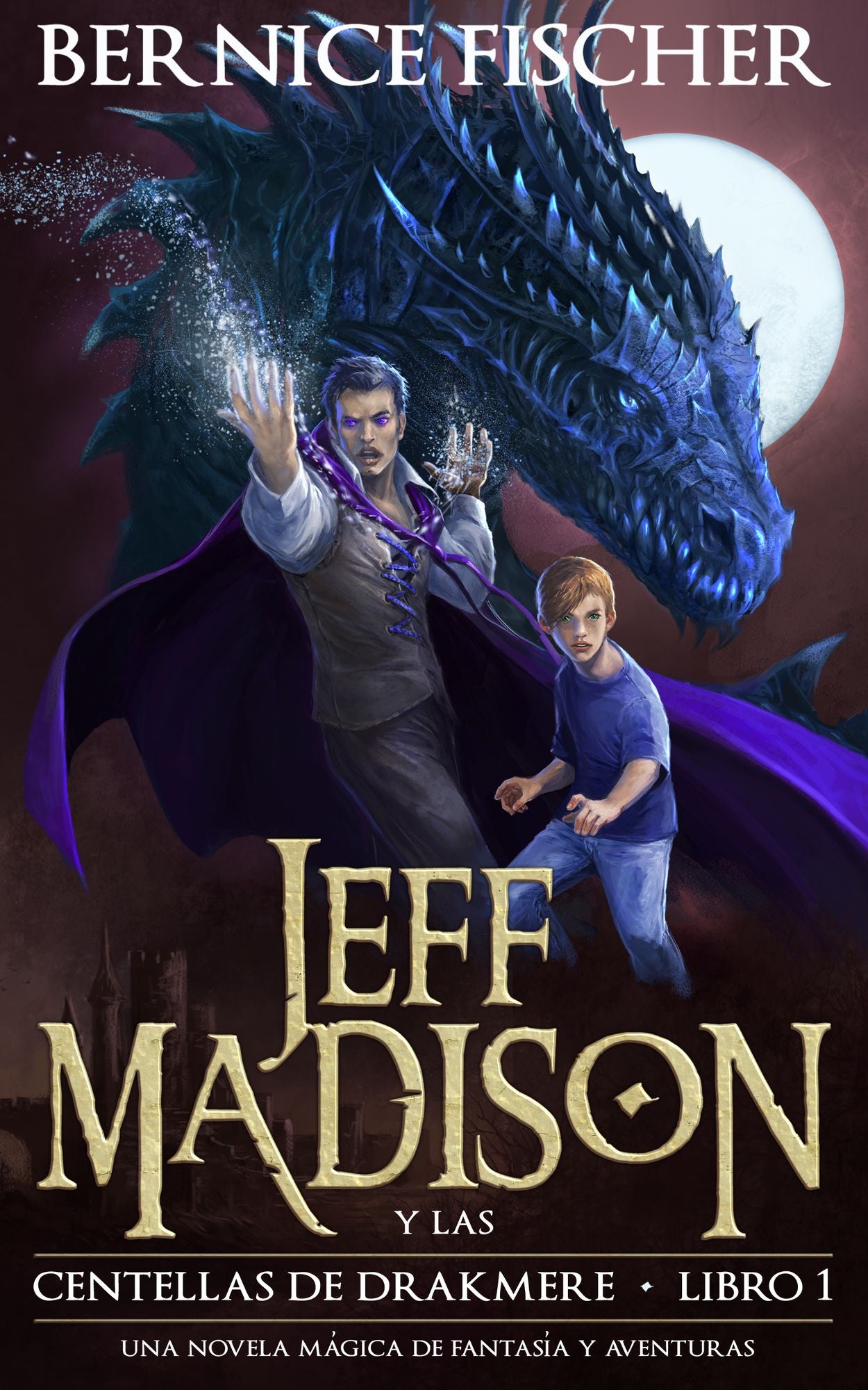 Jeff Madison y las Centellas de Drakmere (Libro nº 1)