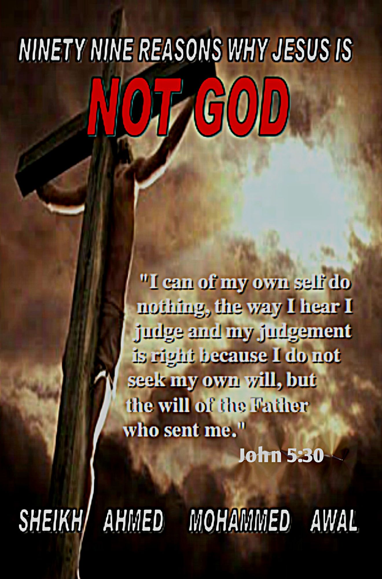 Ninety Nine Reasons Why Jesus Is Not God