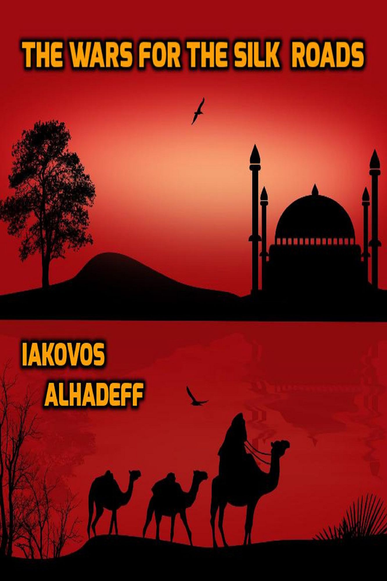 The Wars for the Silk Roads