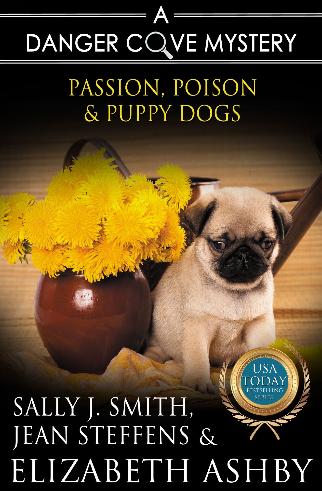 Passion, Poison & Puppy Dogs (a Danger Cove Pet Sitter Mystery)