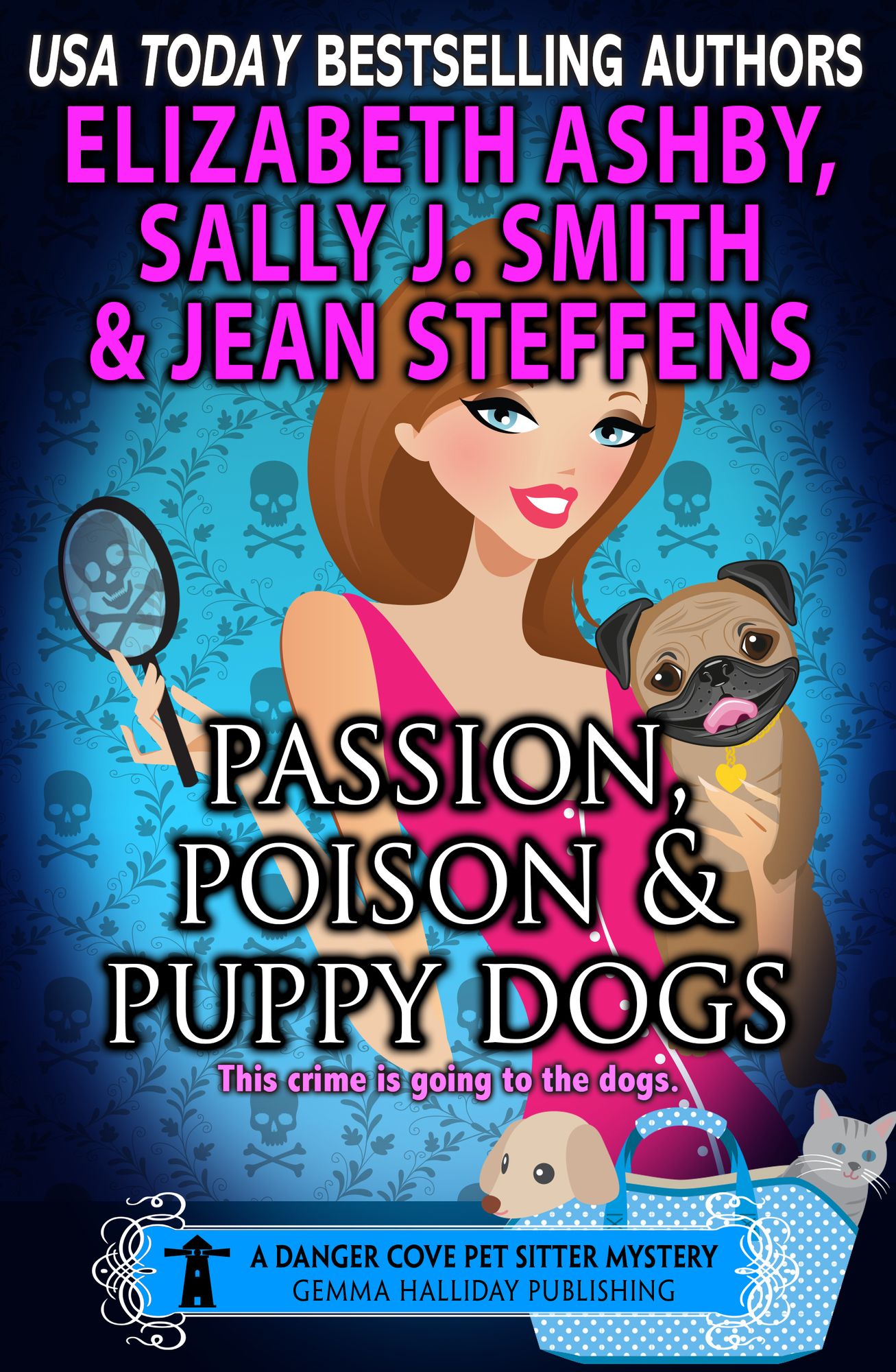 Passion, Poison & Puppy Dogs (a Danger Cove Pet Sitter Mystery)