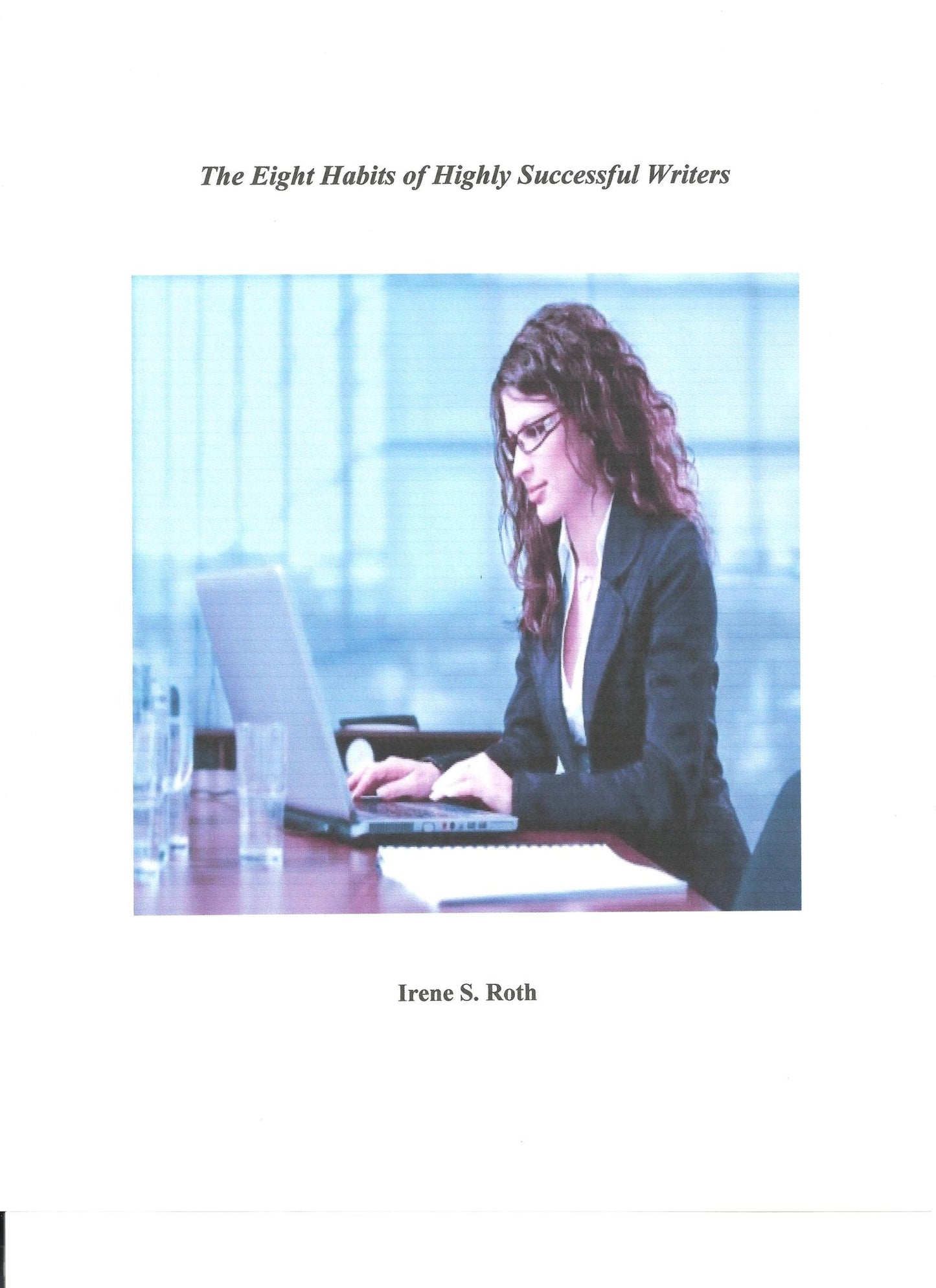 The Eight Habits of Highly Successful Writers