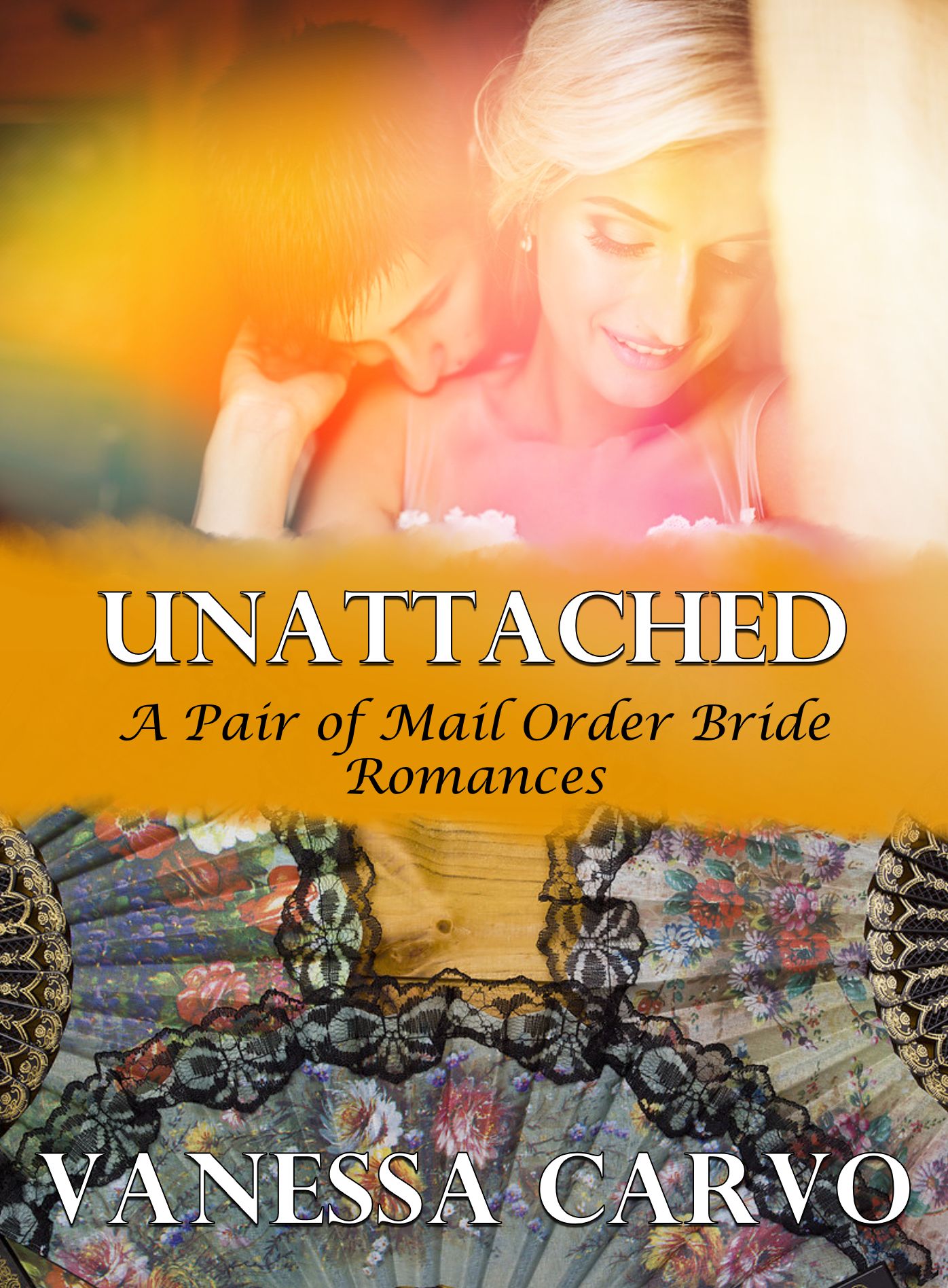 Unattached (A Pair of Mail Order Bride Romances)