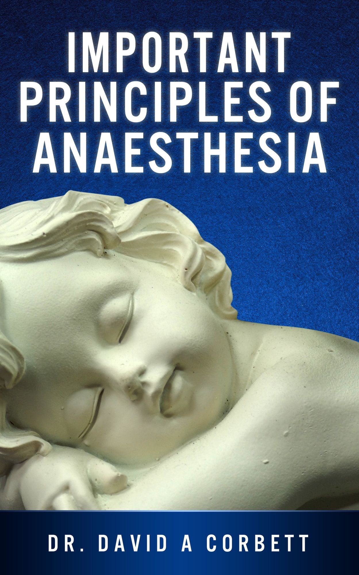 Important Principles of Anesthesia