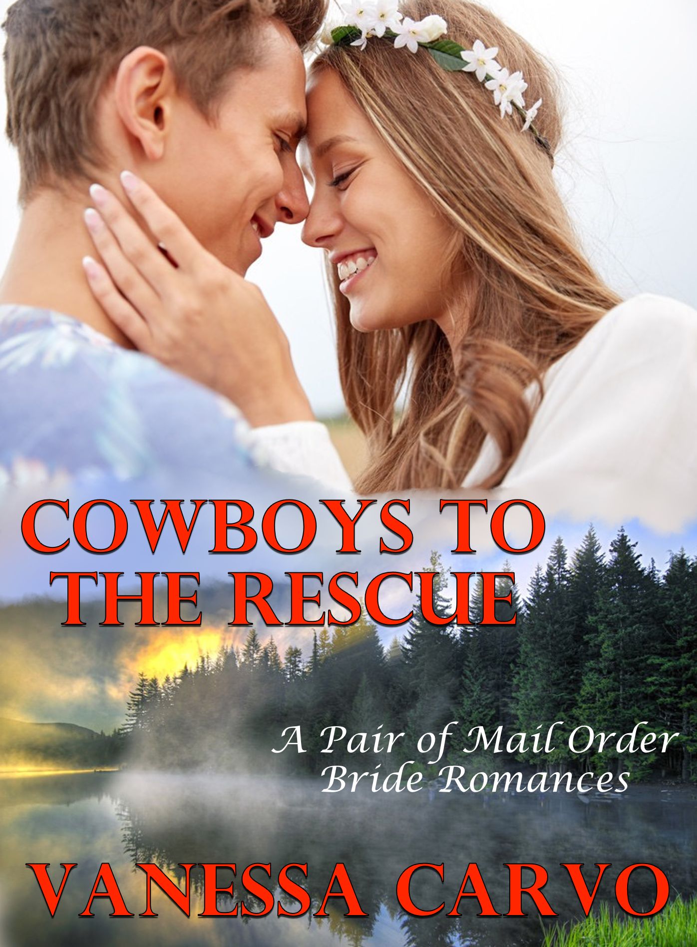 Cowboys To The Rescue (A Pair of Mail Order Bride Romances)