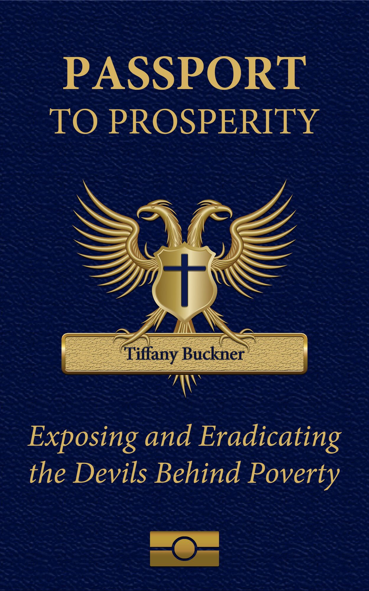 Passport to Prosperity: Exposing and Eradicating the Devils Behind Poverty