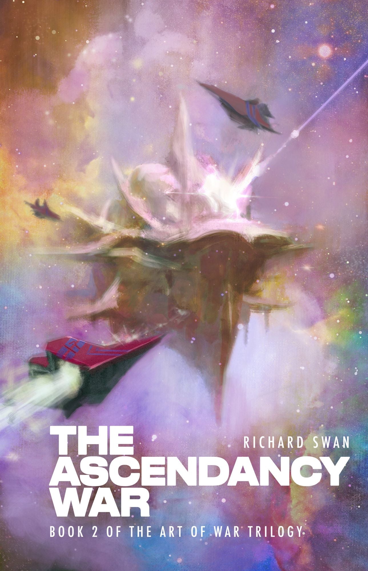 The Ascendancy War (Book Two of the Art of War Trilogy)
