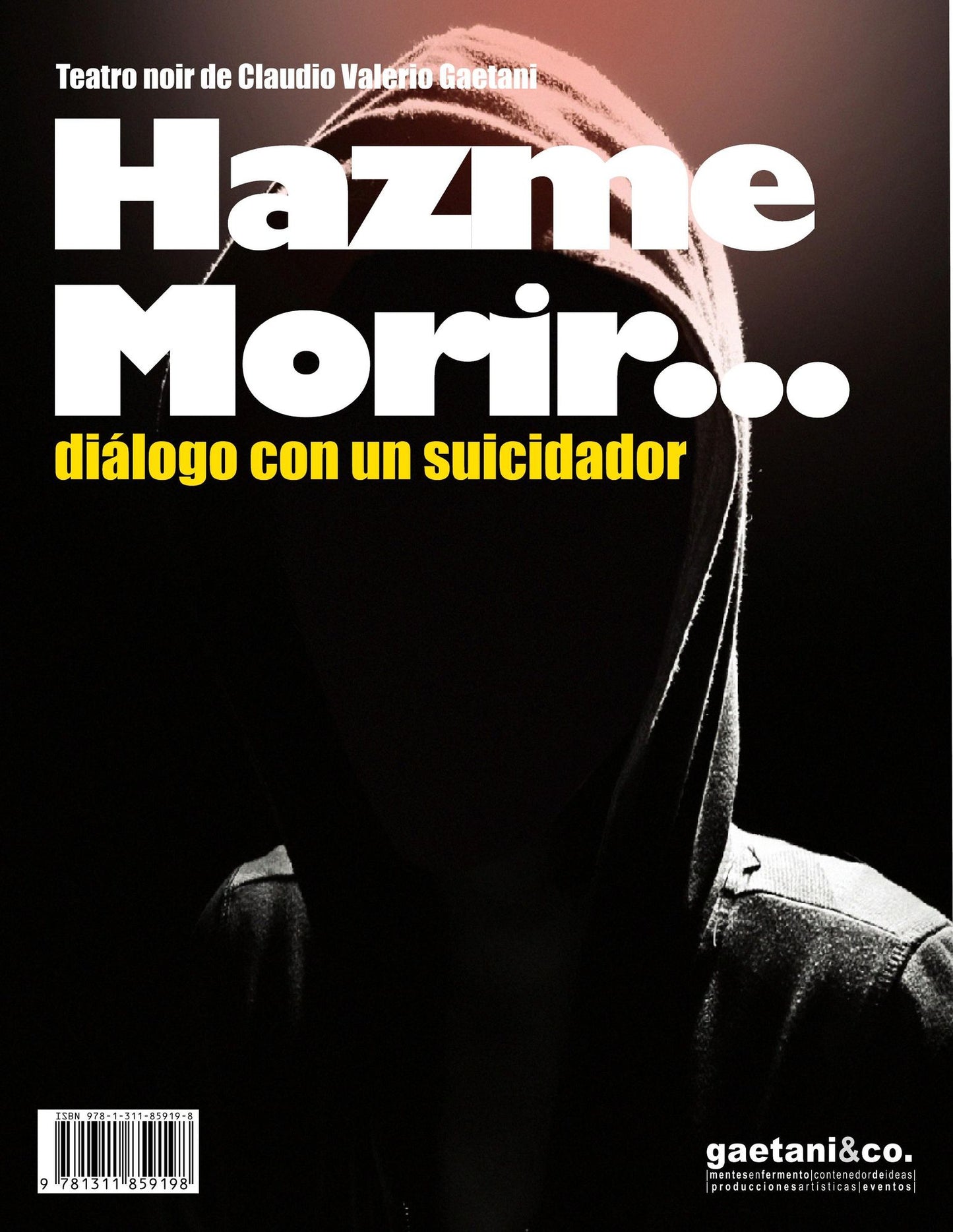 Hazme Morir: Dialogo con un suicidador