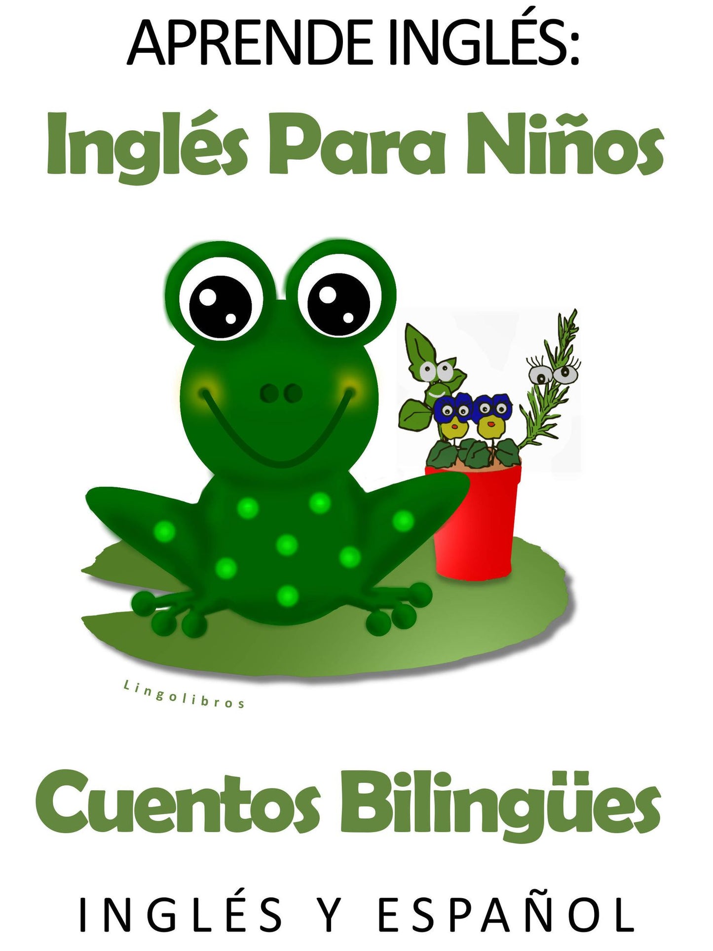 Aprende Inglés: Inglés para niños. Cuentos Bilingües en Inglés y Español.