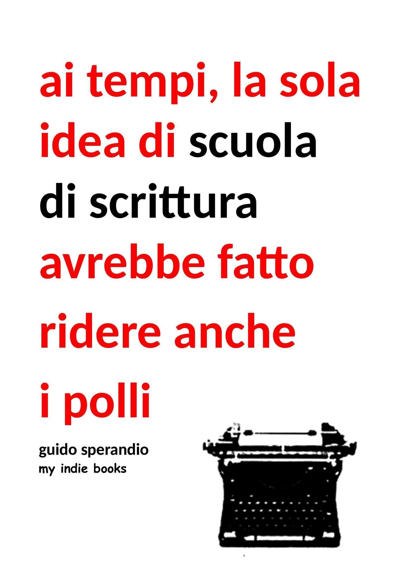 Ai tempi la sola idea di scuola di scrittura avrebbe fatto ridere anche i polli