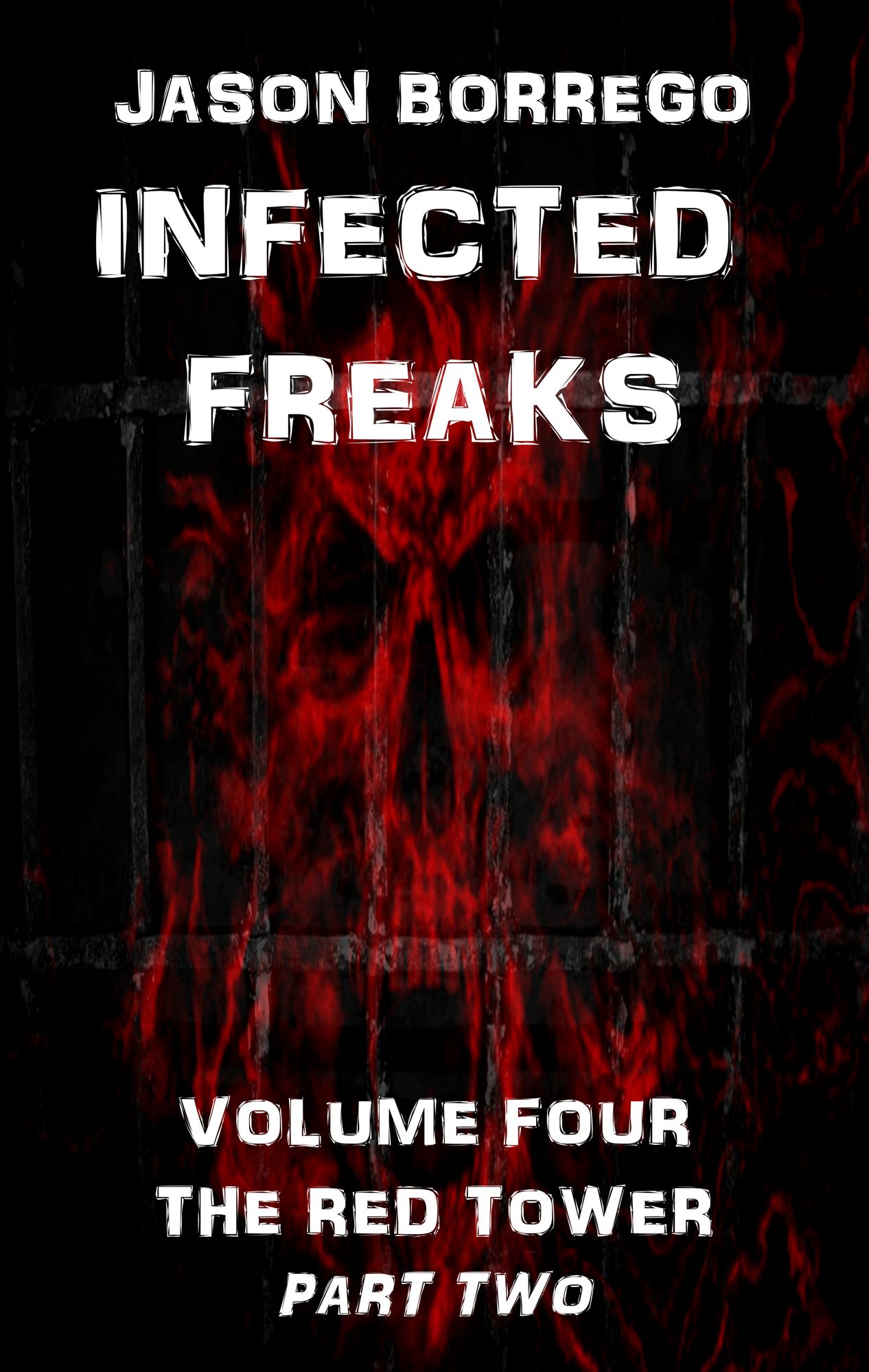 Infected Freaks Volume Four: The Red Tower Part Two