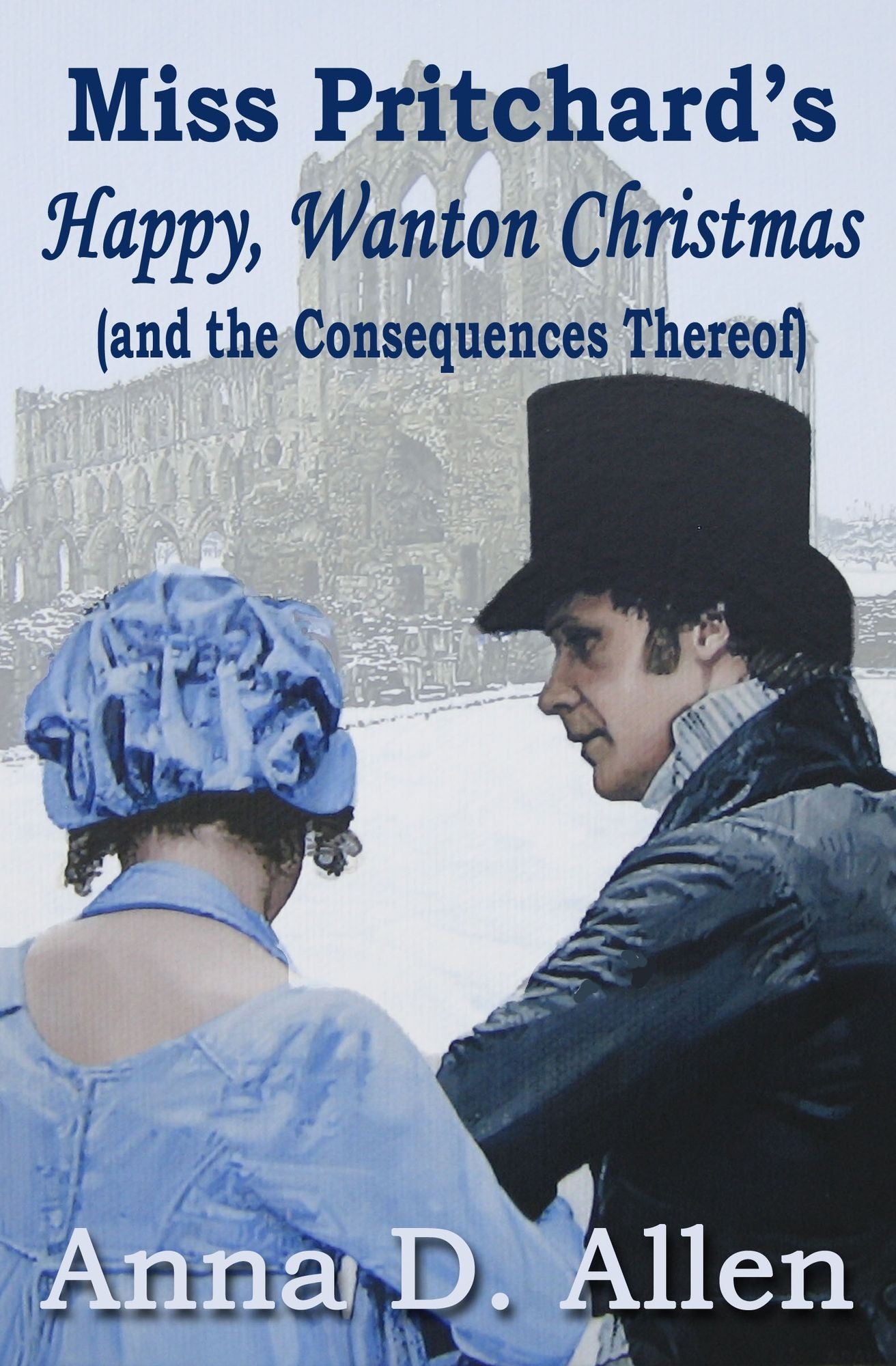 Miss Pritchard's Happy, Wanton Christmas (and the Consequences Thereof)