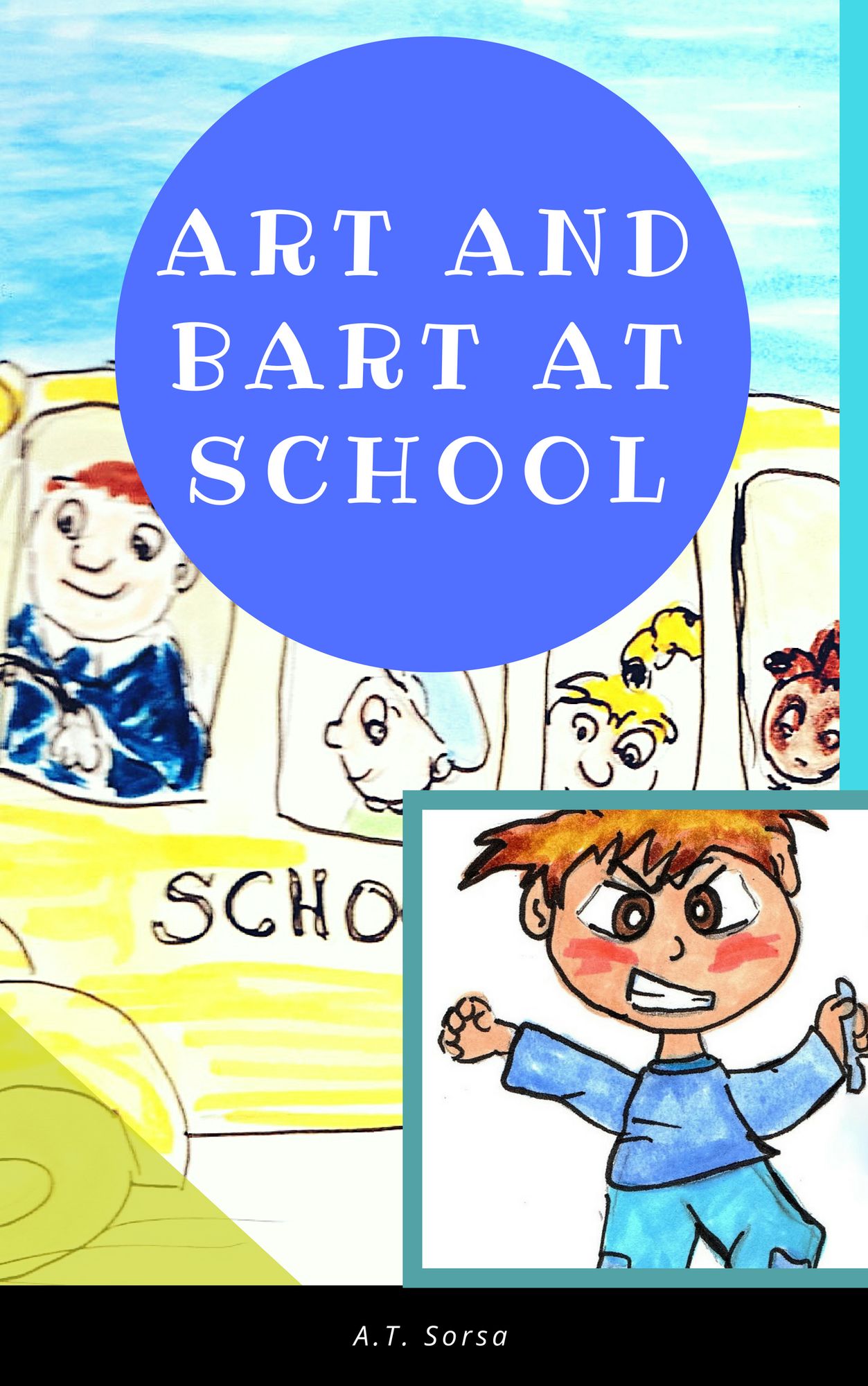 Art and Bart at School - A Children's Book About Bullying (Book Two)