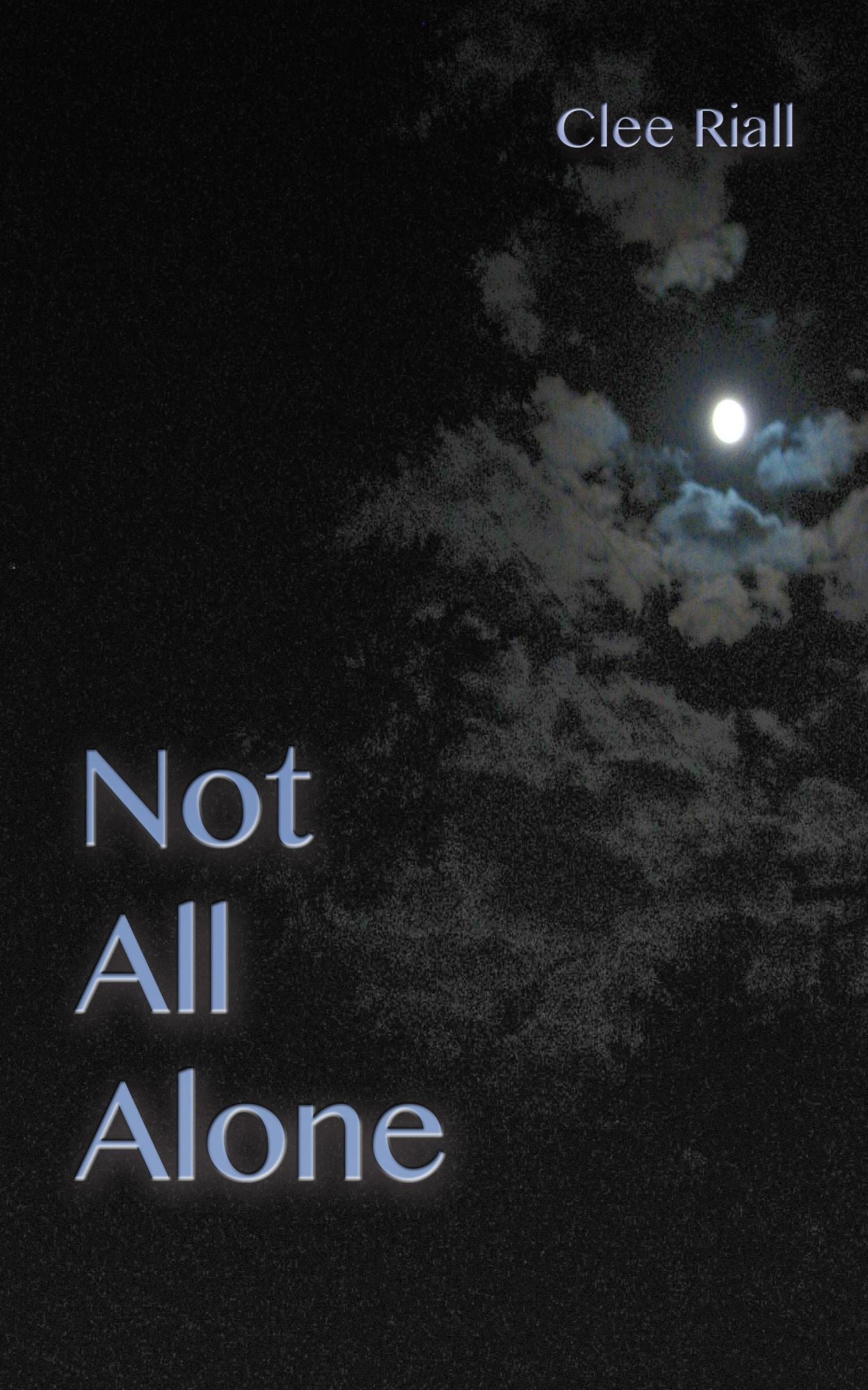 Not All Alone