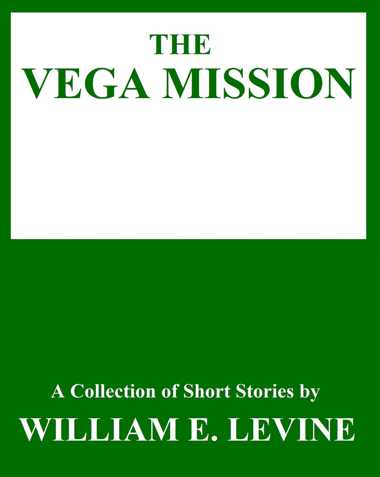 The Vega Mission: a collection of short stories