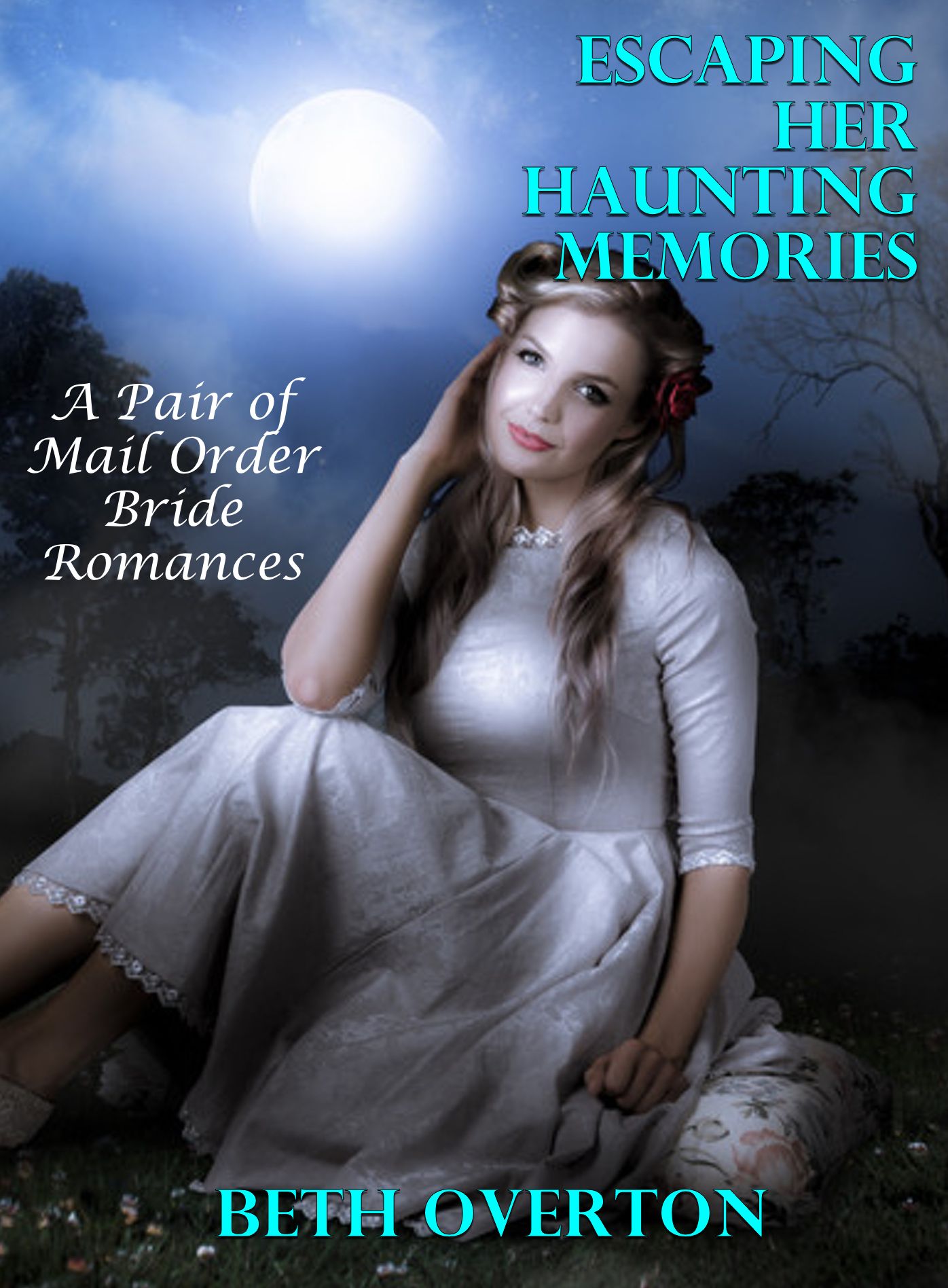 Escaping Her Haunting Memories (A Pair of Mail Order Bride Romances)